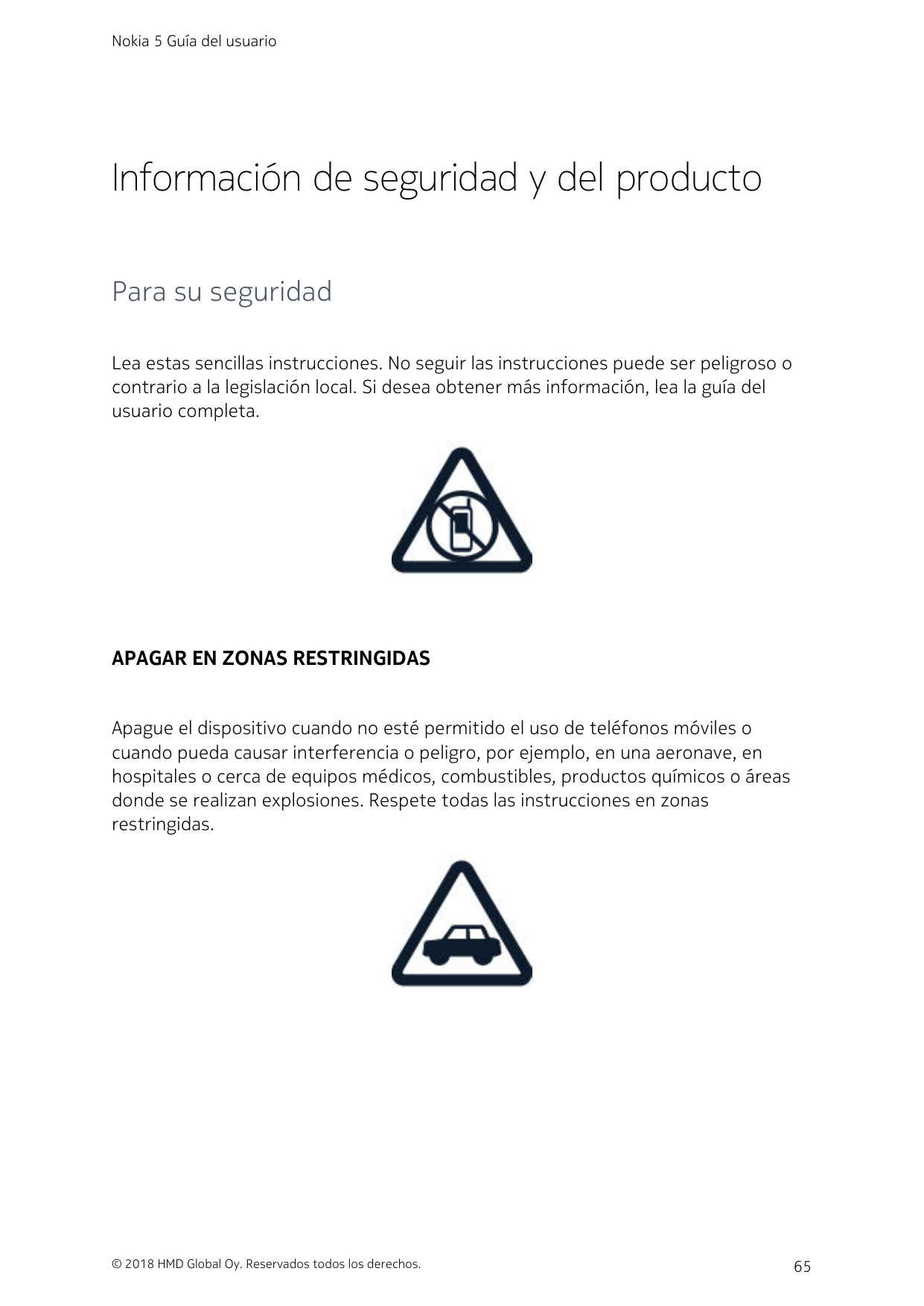 Nokia 5 Guía del usuarioInformación de seguridad y del productoPara su seguridadLea estas sencillas instrucciones. No seguir las