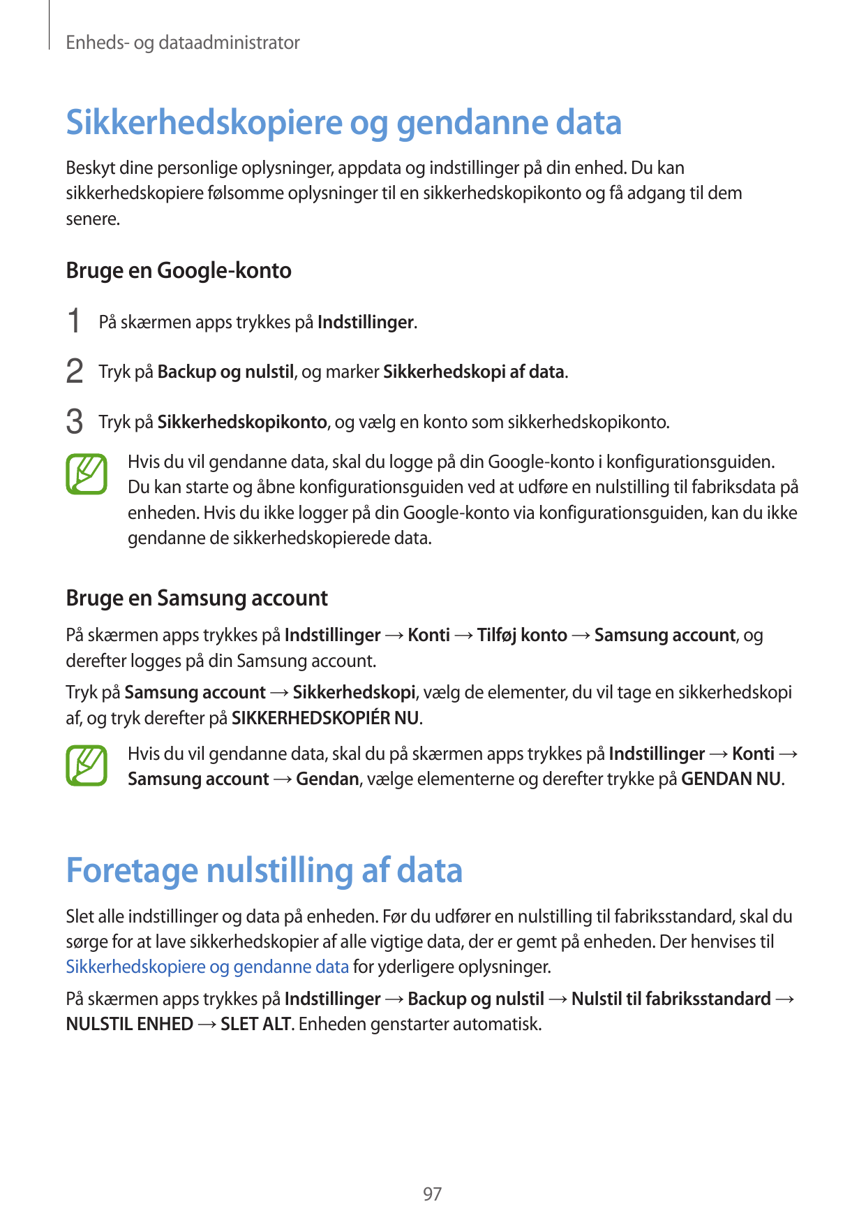 Enheds- og dataadministratorSikkerhedskopiere og gendanne dataBeskyt dine personlige oplysninger, appdata og indstillinger på di