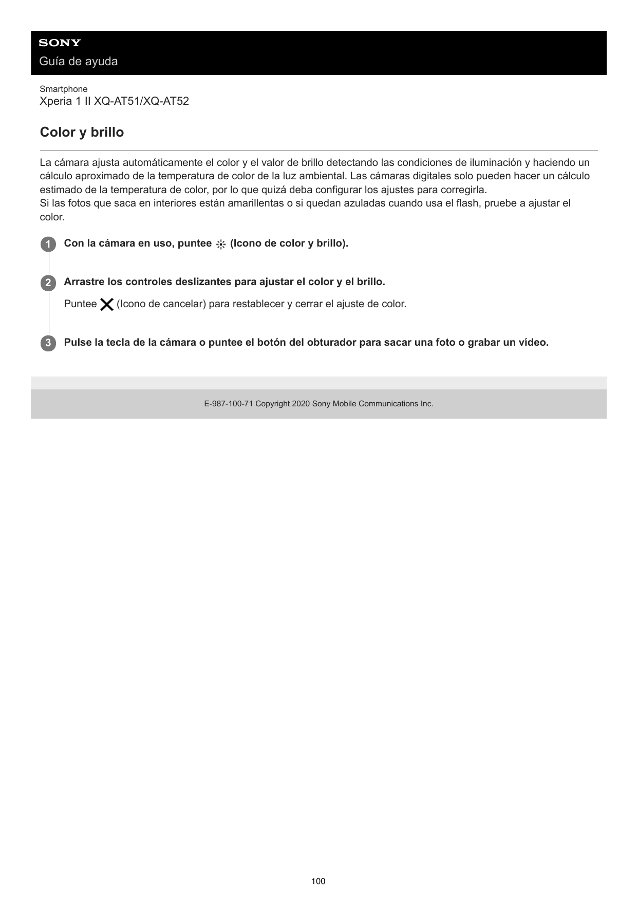 Guía de ayudaSmartphoneXperia 1 II XQ-AT51/XQ-AT52Color y brilloLa cámara ajusta automáticamente el color y el valor de brillo d