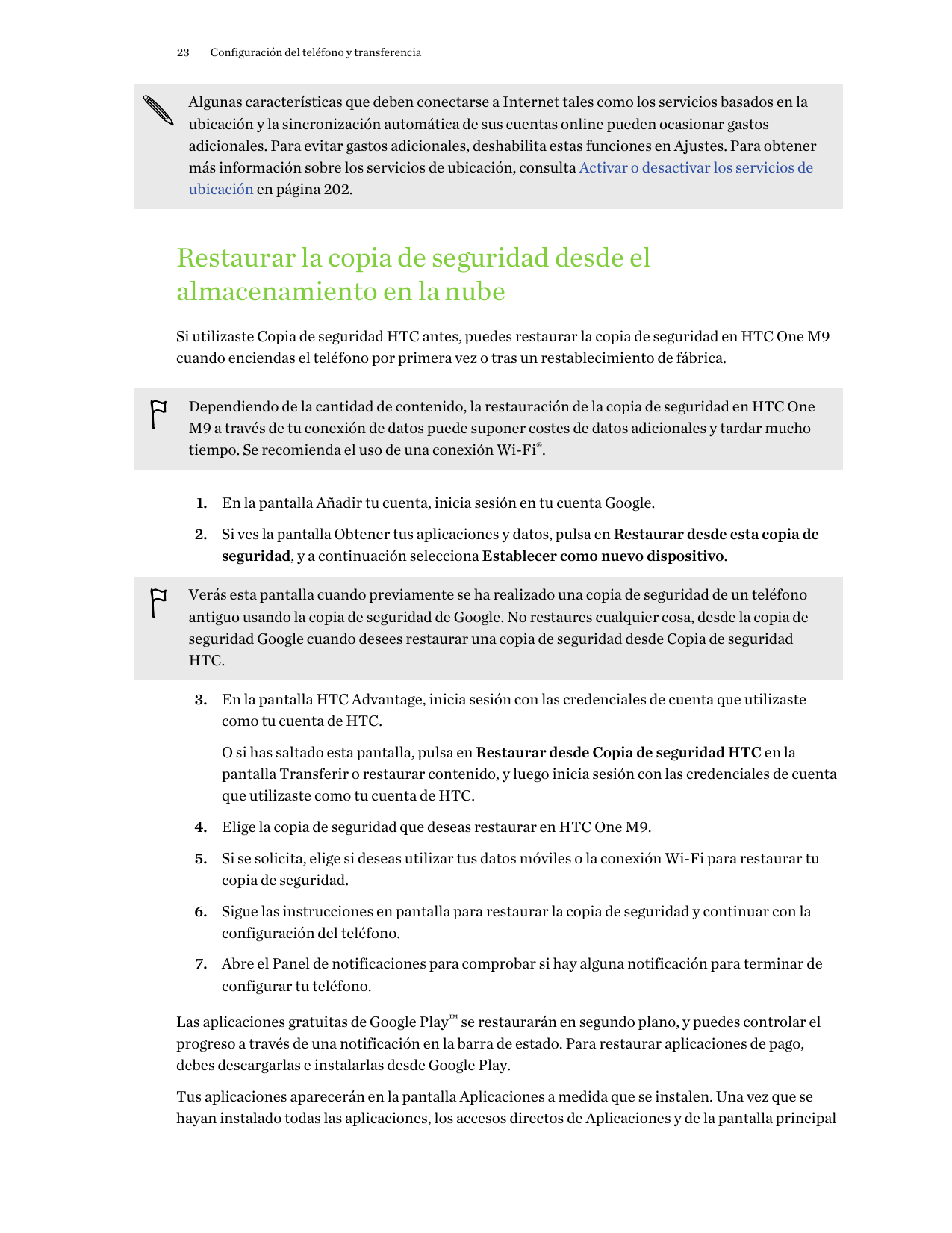 23Configuración del teléfono y transferenciaAlgunas características que deben conectarse a Internet tales como los servicios bas