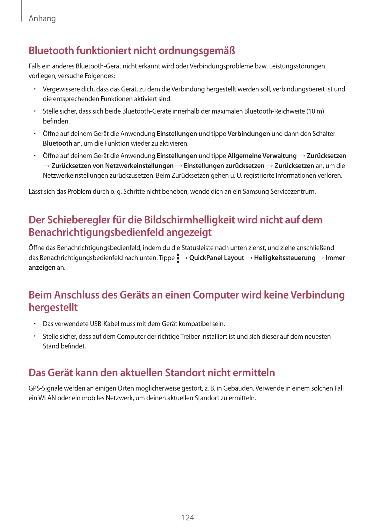 AnhangBluetooth funktioniert nicht ordnungsgemäßFalls ein anderes Bluetooth-Gerät nicht erkannt wird oder Verbindungsprobleme bz