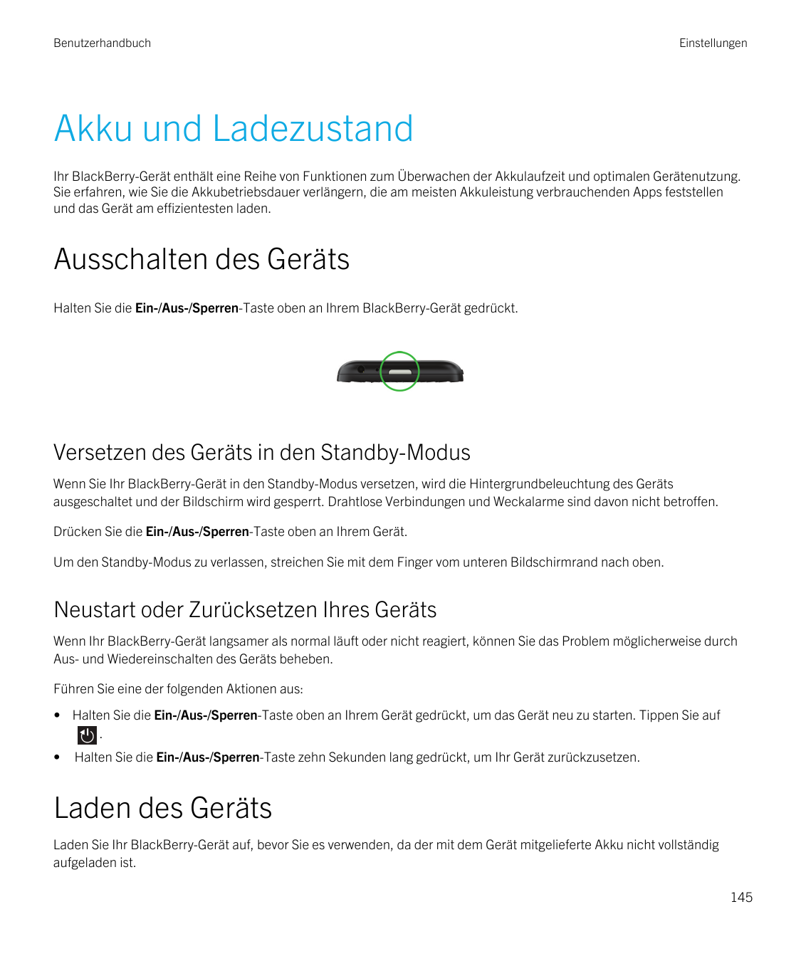BenutzerhandbuchEinstellungenAkku und LadezustandIhr BlackBerry-Gerät enthält eine Reihe von Funktionen zum Überwachen der Akkul