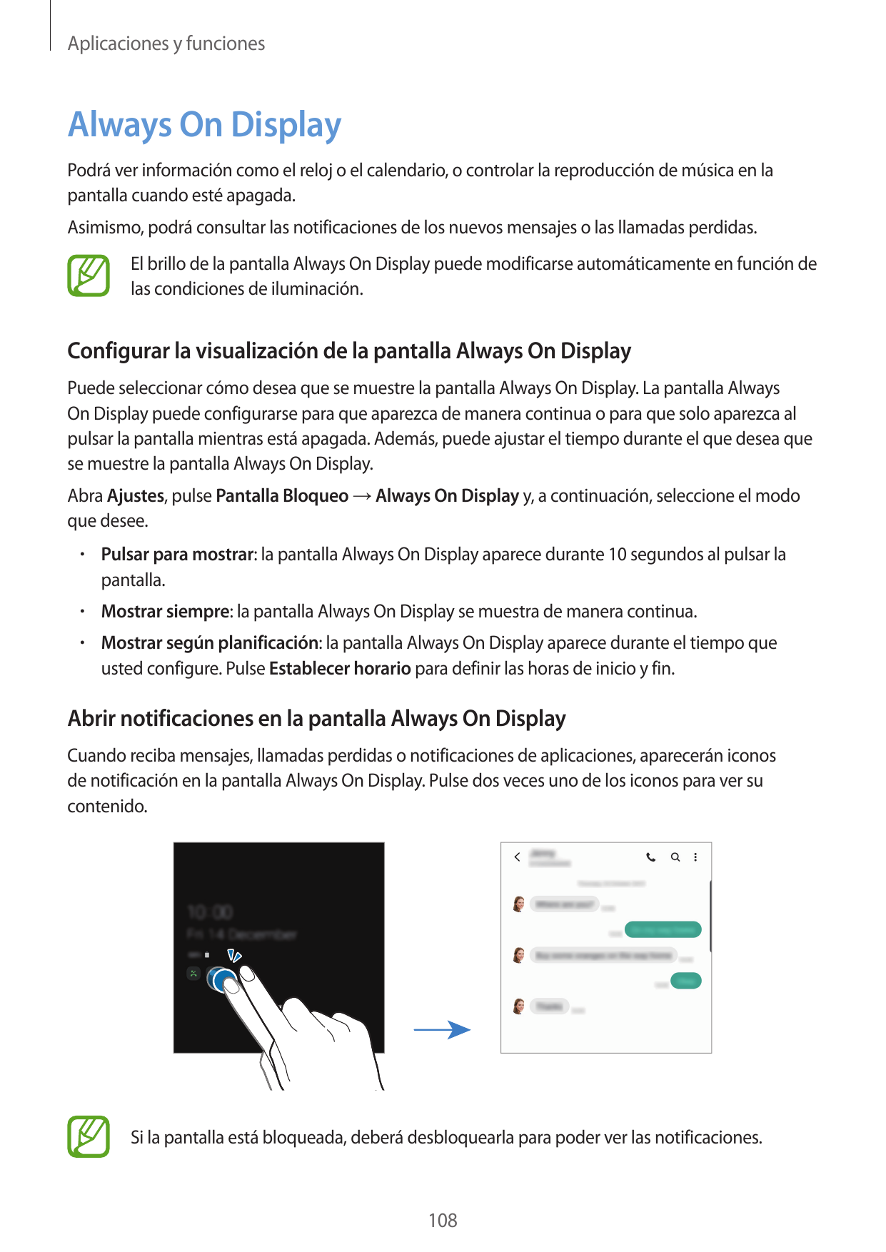 Aplicaciones y funcionesAlways On DisplayPodrá ver información como el reloj o el calendario, o controlar la reproducción de mús