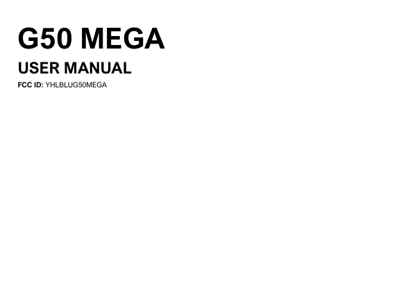 G50 MEGAUSER MANUALFCC ID: YHLBLUG50MEGA