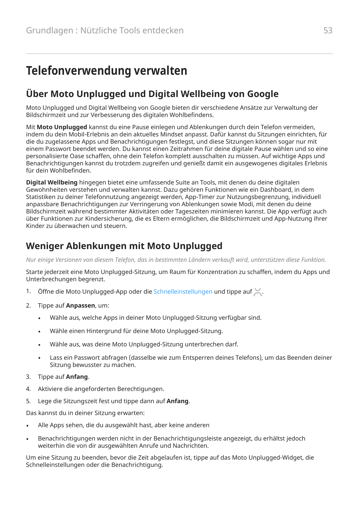 53Grundlagen : Nützliche Tools entdeckenTelefonverwendung verwaltenÜber Moto Unplugged und Digital Wellbeing von GoogleMoto Unpl