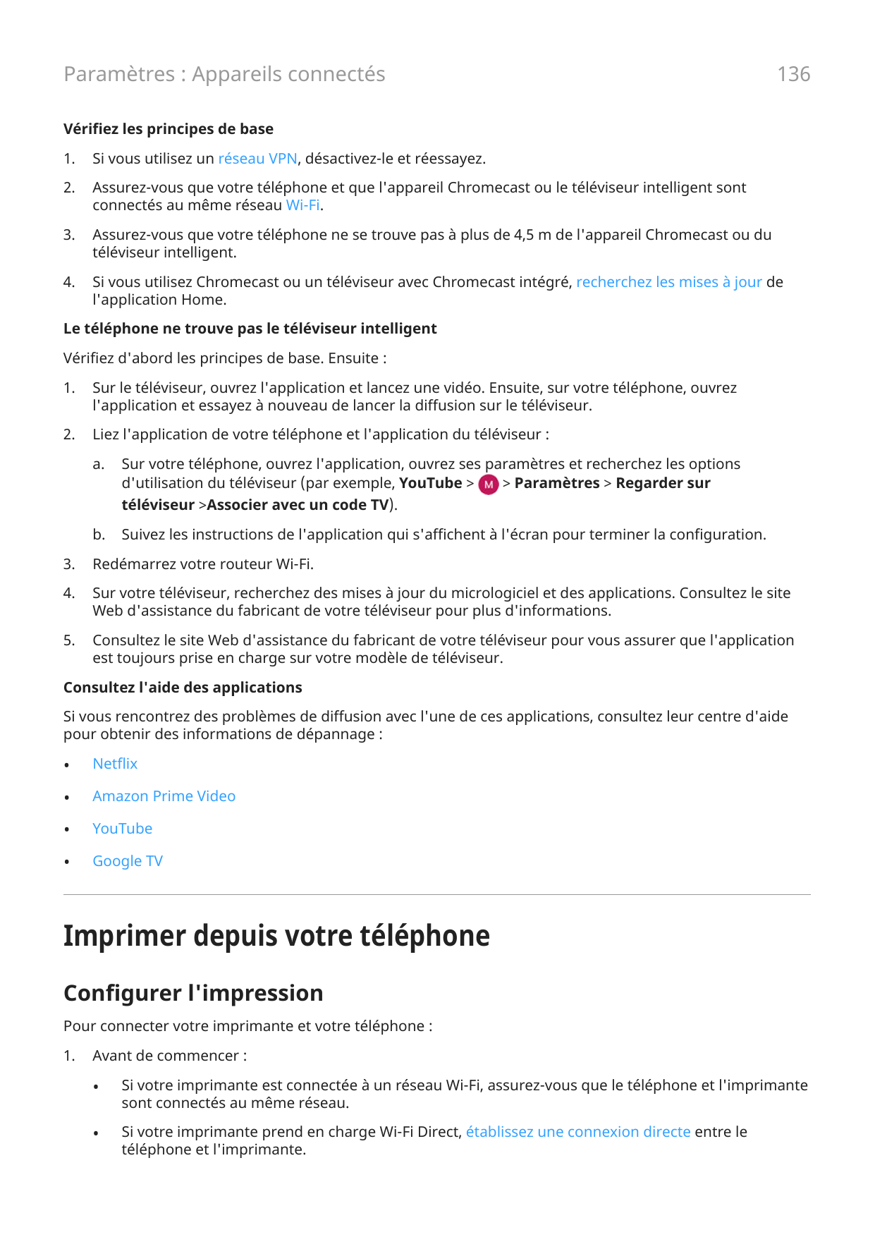 Paramètres : Appareils connectés136Vérifiez les principes de base1.Si vous utilisez un réseau VPN, désactivez-le et réessayez.2.