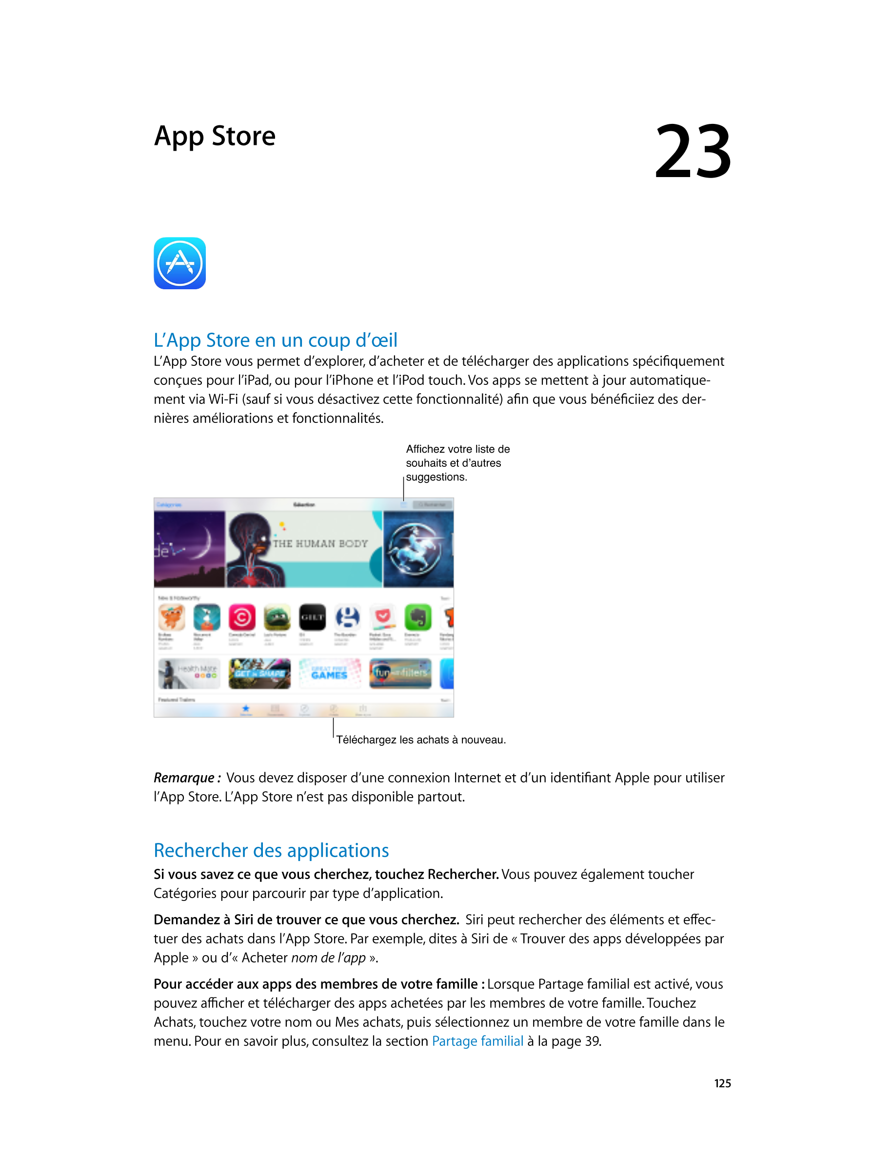  App  Store 23  
L’App  Store en un coup d’œil
L’App Store vous permet d’explorer, d’acheter et de télécharger des applications 