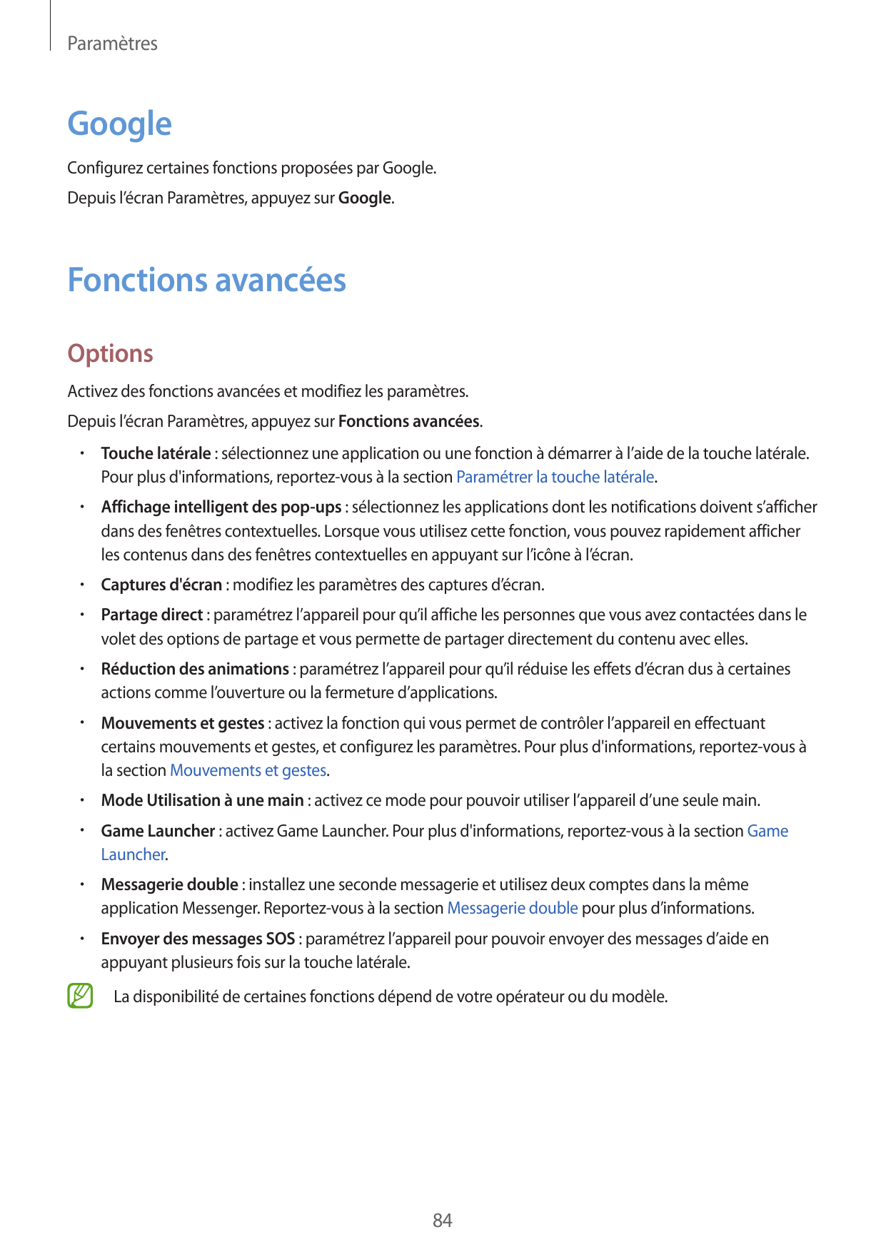 ParamètresGoogleConfigurez certaines fonctions proposées par Google.Depuis l’écran Paramètres, appuyez sur Google.Fonctions avan