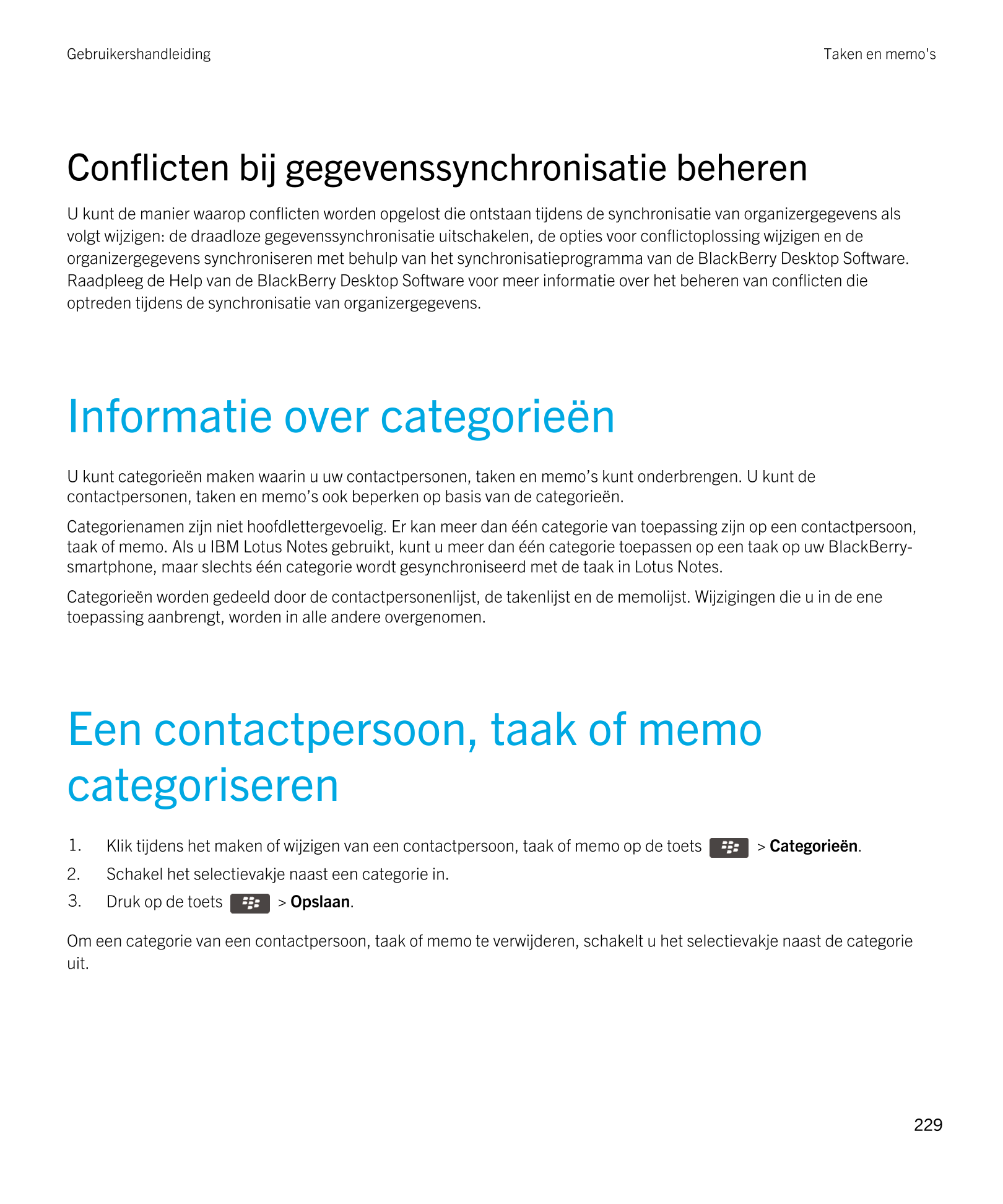 Gebruikershandleiding Taken en memo's
Conflicten bij gegevenssynchronisatie beheren
U kunt de manier waarop conflicten worden op