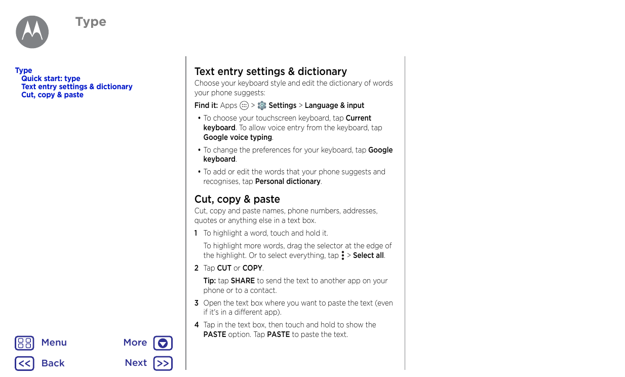 TypeTypeQuick start: typeText entry settings & dictionaryCut, copy & pasteText entry settings & dictionaryChoose your keyboard s