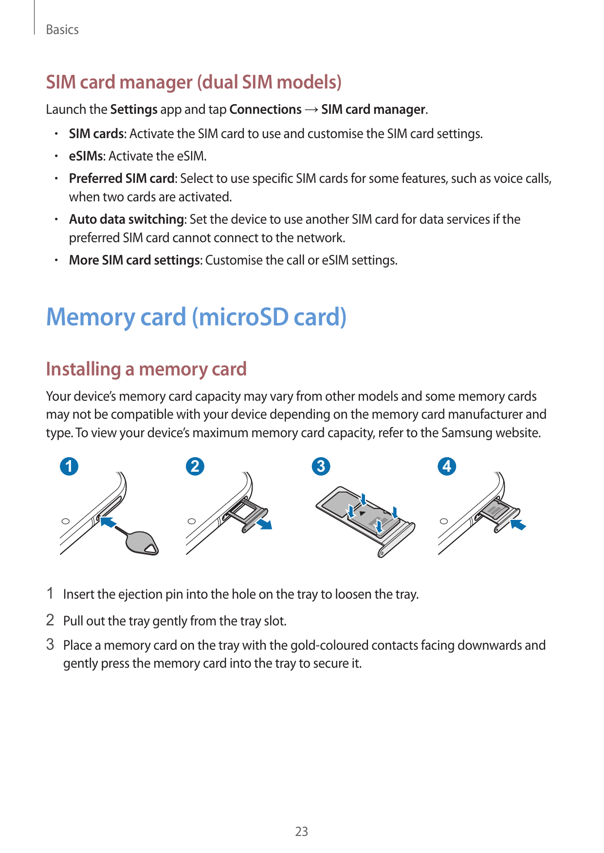 BasicsSIM card manager (dual SIM models)Launch the Settings app and tap Connections → SIM card manager.• SIM cards: Activate the