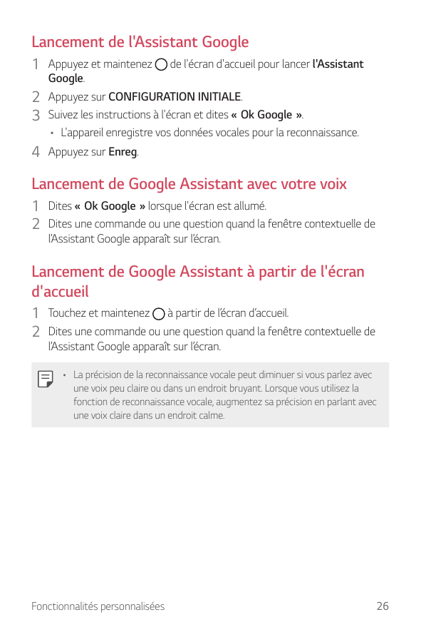 Lancement de l'Assistant Google1 Appuyez et maintenez de l'écran d'accueil pour lancer l'Assistant23Google.Appuyez sur CONFIGURA