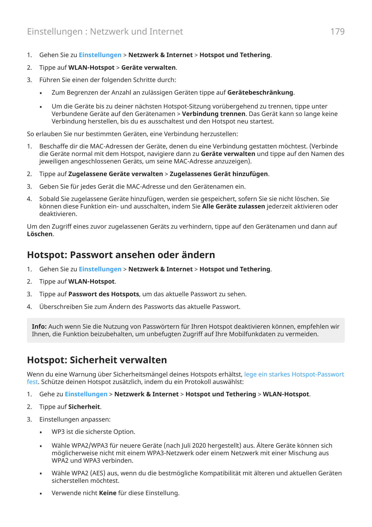 Einstellungen : Netzwerk und Internet1.Gehen Sie zu Einstellungen > Netzwerk & Internet > Hotspot und Tethering.2.Tippe auf WLAN