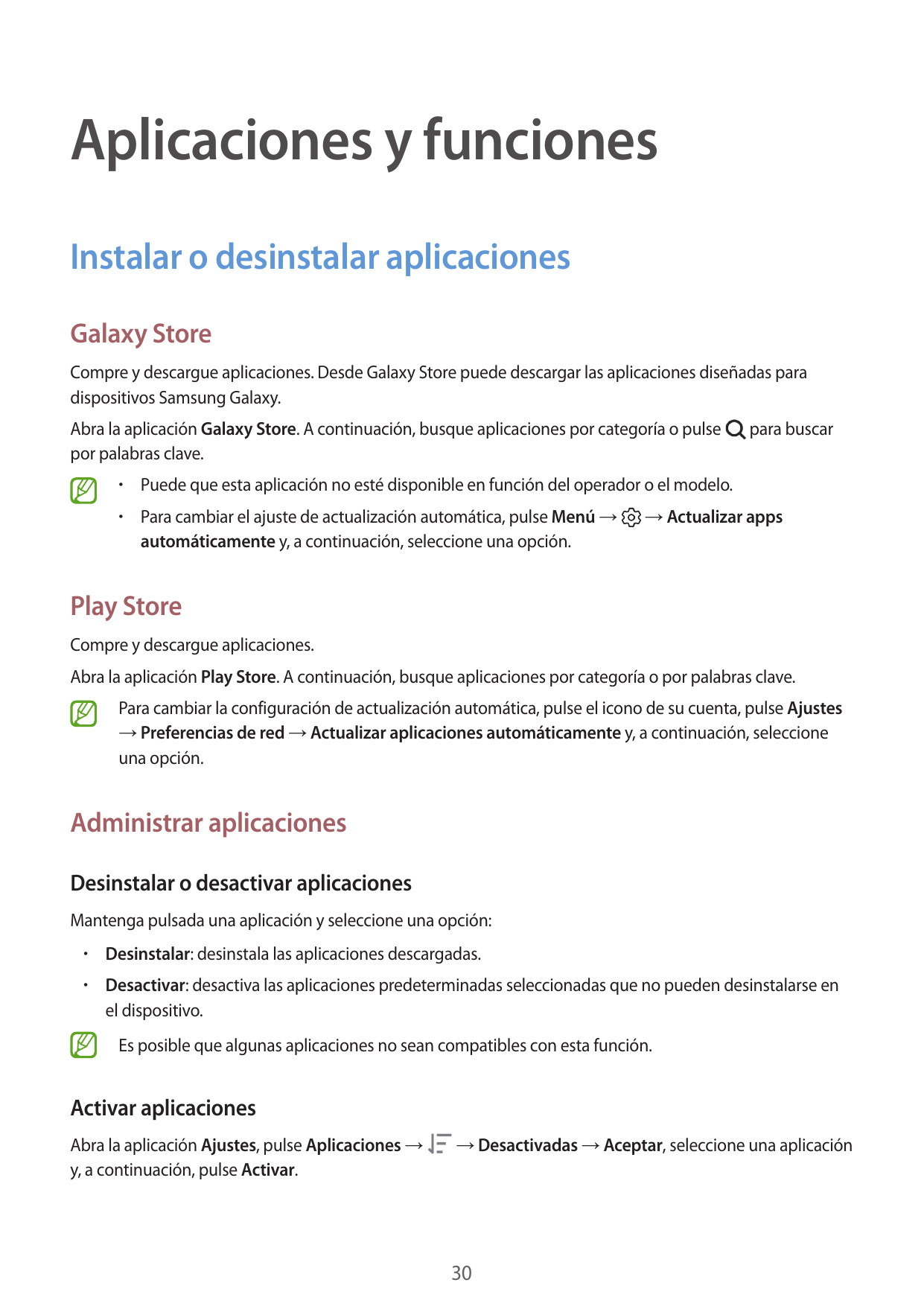 Aplicaciones y funcionesInstalar o desinstalar aplicacionesGalaxy StoreCompre y descargue aplicaciones. Desde Galaxy Store puede