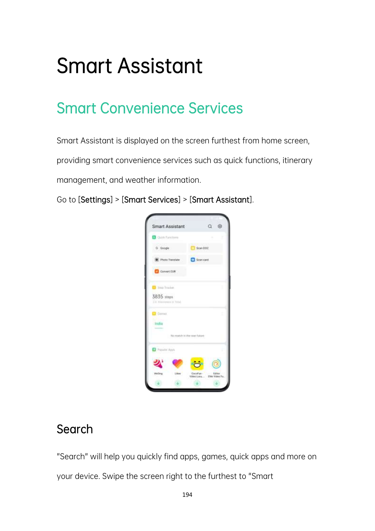 Smart AssistantSmart Convenience ServicesSmart Assistant is displayed on the screen furthest from home screen,providing smart co