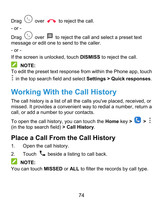 Drag- or -overto reject the call.overto reject the call and select a preset textDragmessage or edit one to send to the caller.- 