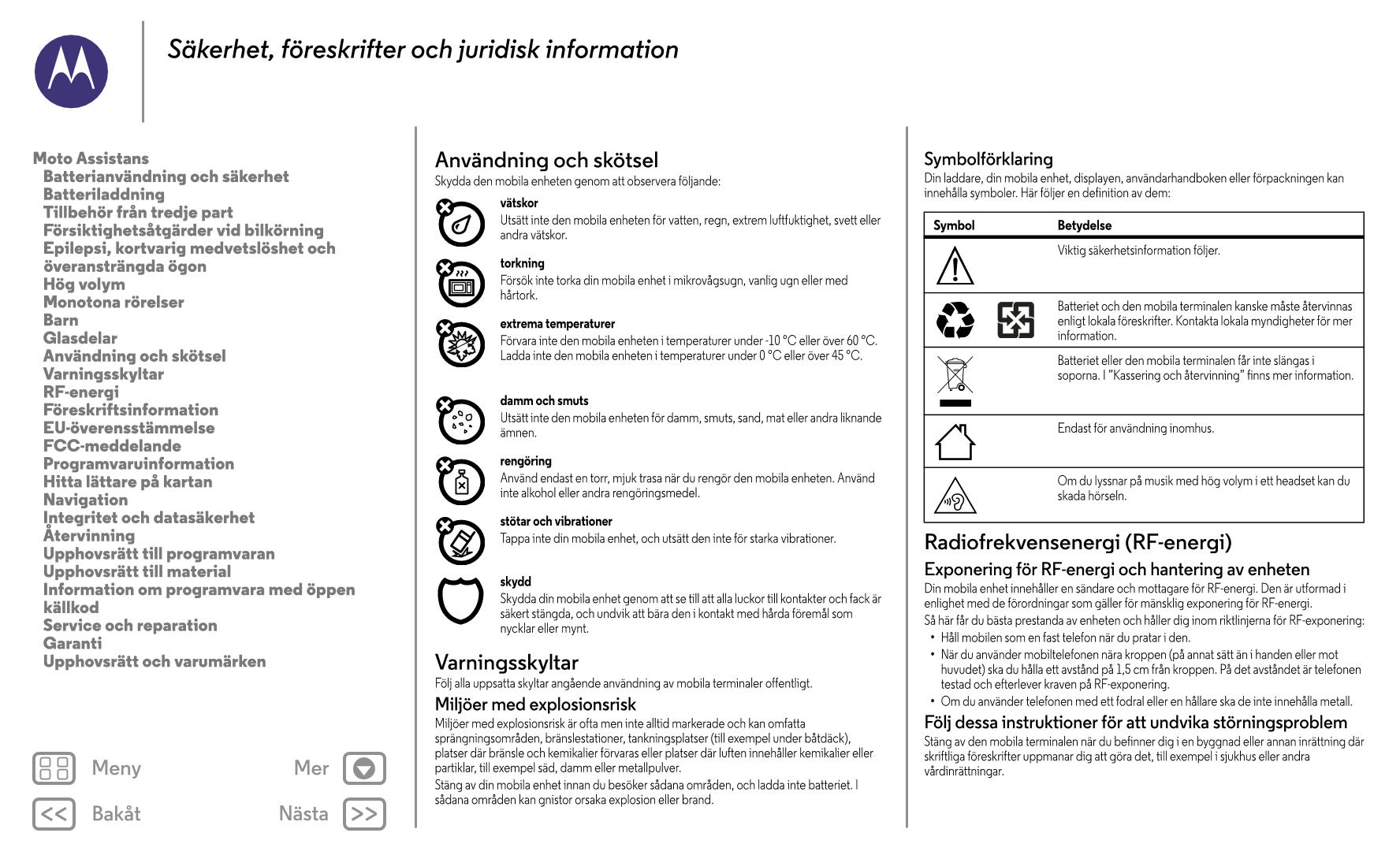 Säkerhet, föreskrifter och juridisk information
Moto Assistans Användning och skötsel Symbolförklaring
   Batterianvändning och 