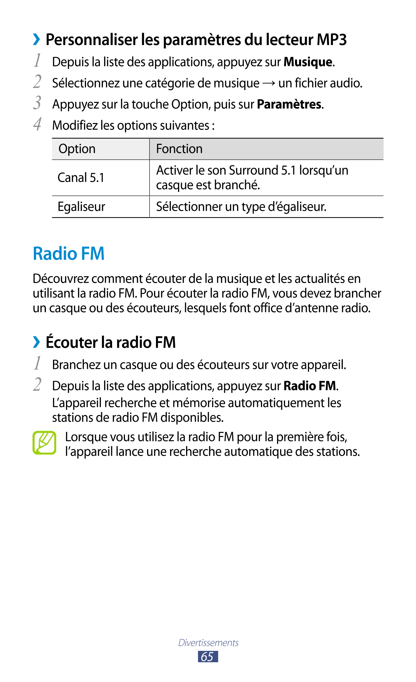 › Personnaliser les paramètres du lecteur MP3
1  Depuis la liste des applications, appuyez sur  Musique.
2  Sélectionnez une cat