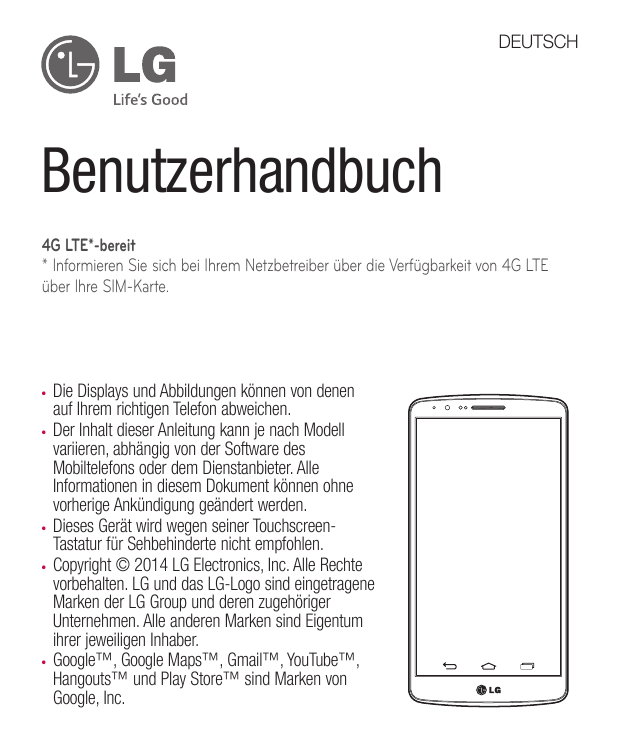 DEUTSCHBenutzerhandbuch4G LTE*-bereit* Informieren Sie sich bei Ihrem Netzbetreiber über die Verfügbarkeit von 4G LTEüber Ihre S