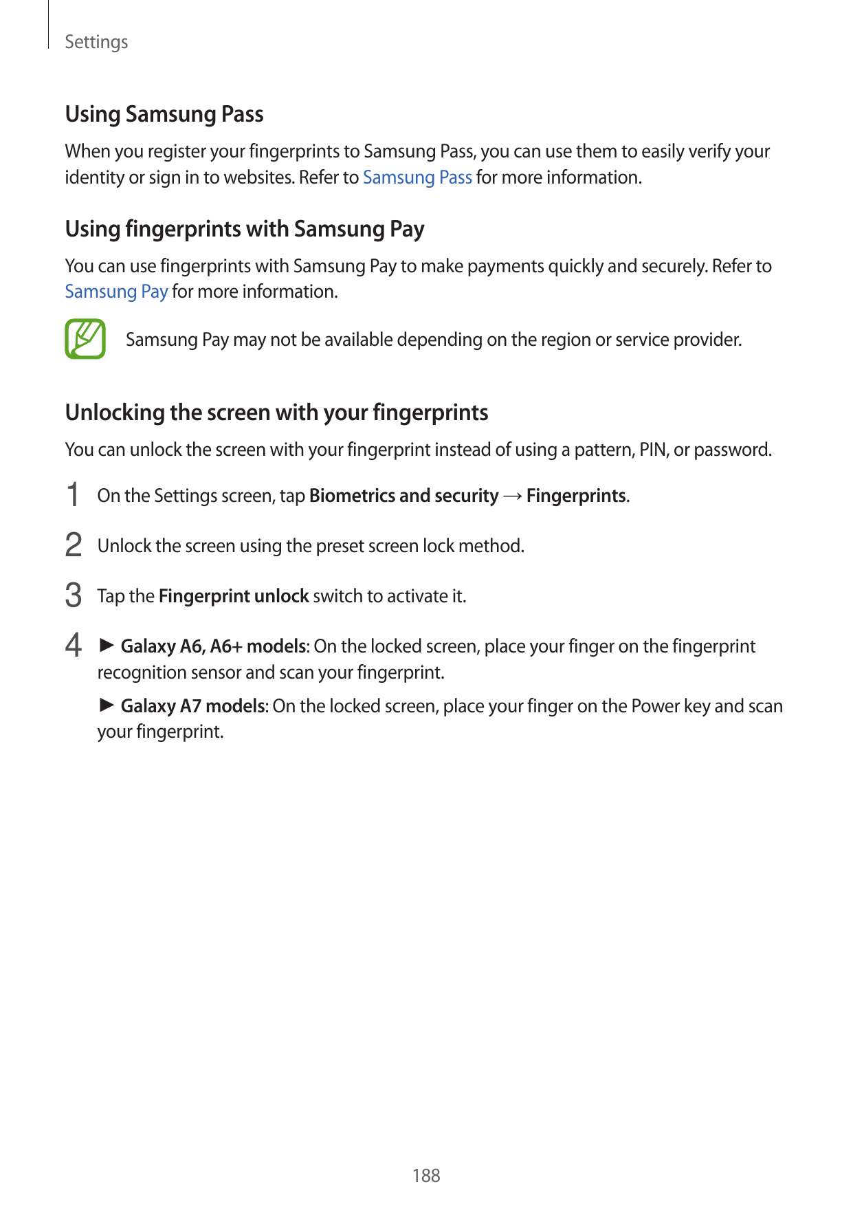 SettingsUsing Samsung PassWhen you register your fingerprints to Samsung Pass, you can use them to easily verify youridentity or