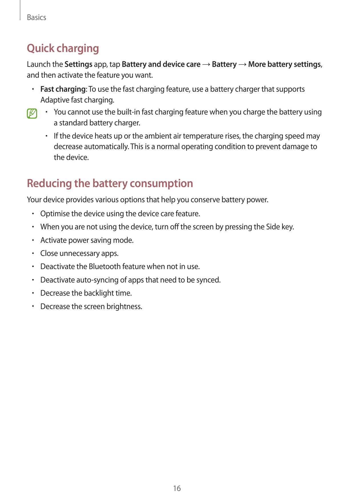 BasicsQuick chargingLaunch the Settings app, tap Battery and device care → Battery → More battery settings,and then activate the