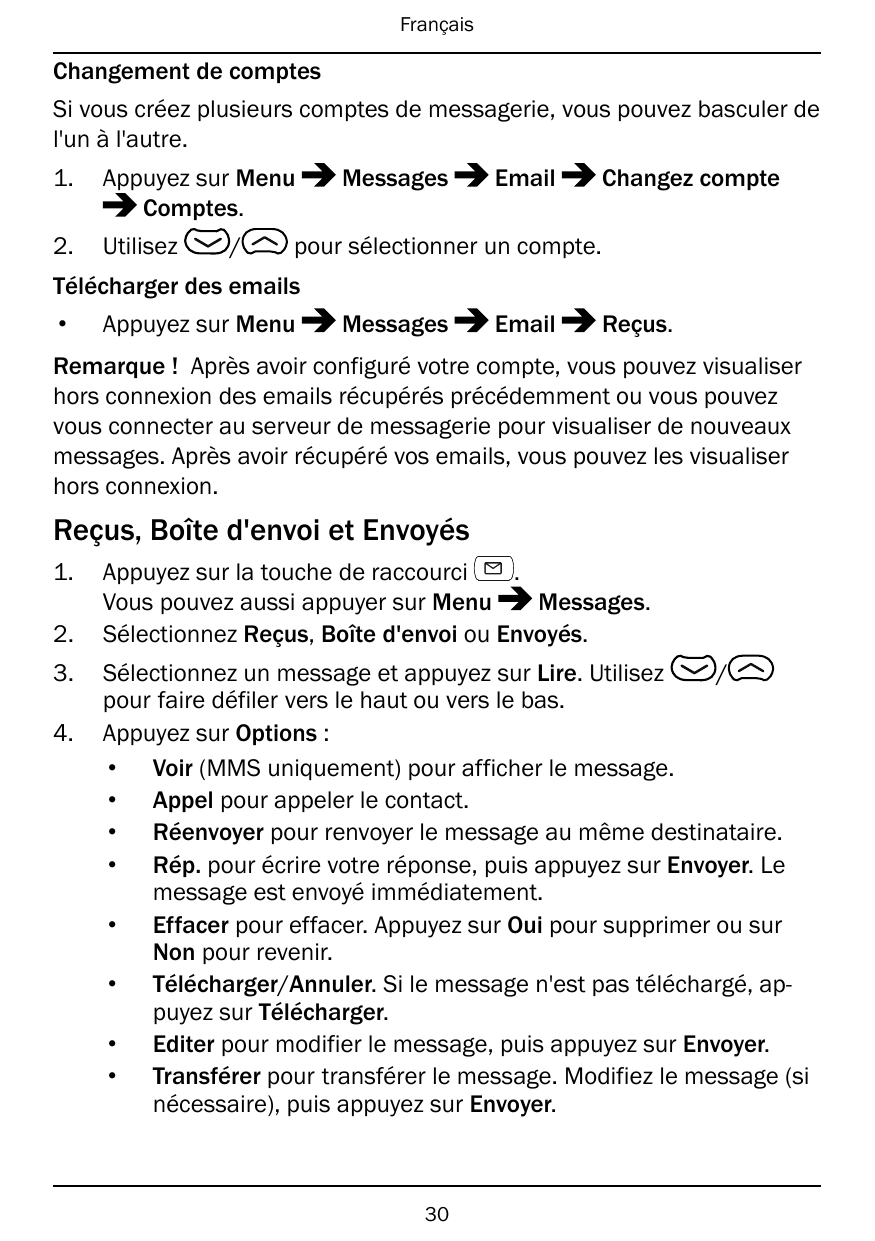 FrançaisChangement de comptesSi vous créez plusieurs comptes de messagerie, vous pouvez basculer del'un à l'autre.1.Appuyez sur 