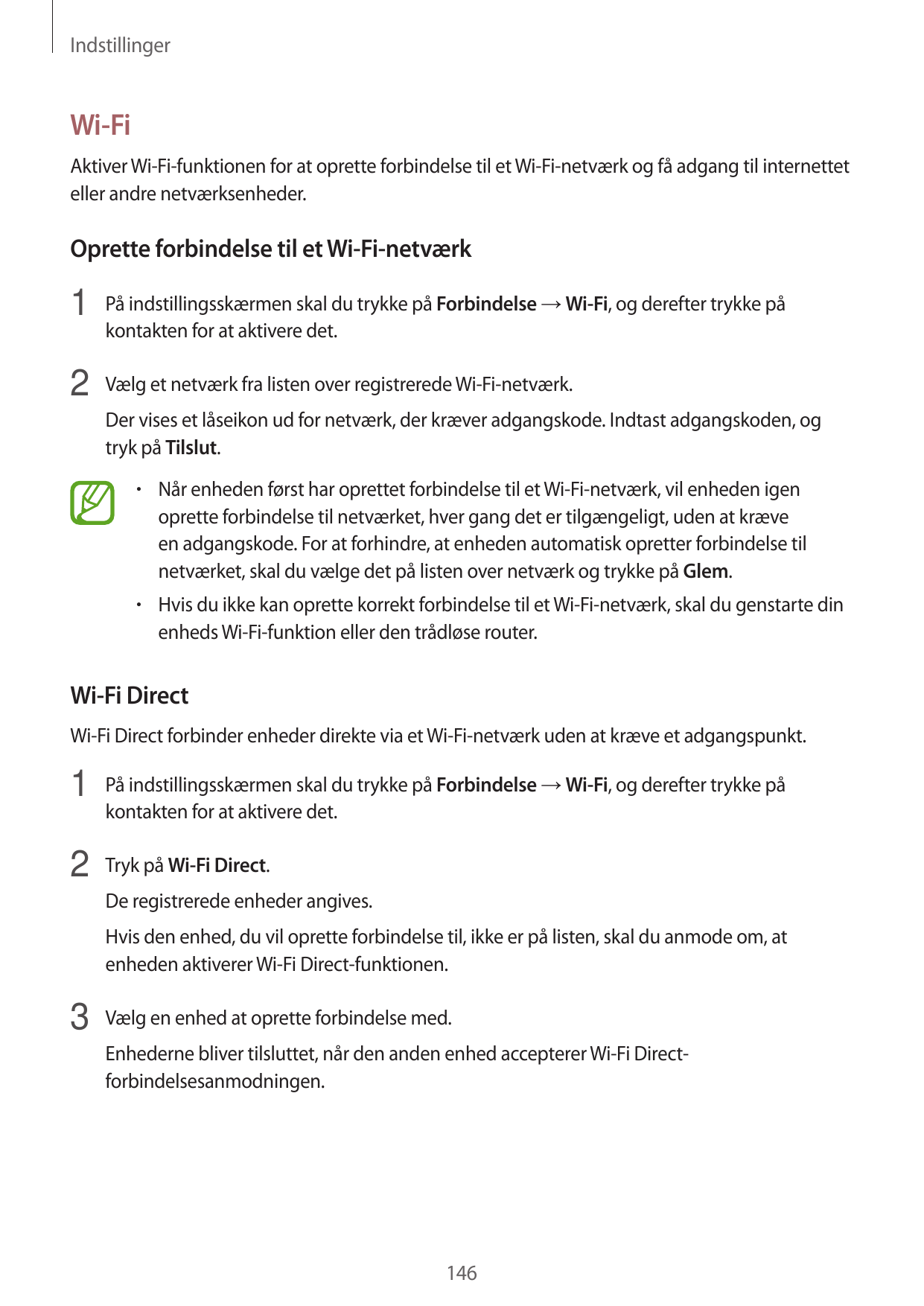 IndstillingerWi-FiAktiver Wi-Fi-funktionen for at oprette forbindelse til et Wi-Fi-netværk og få adgang til internetteteller and