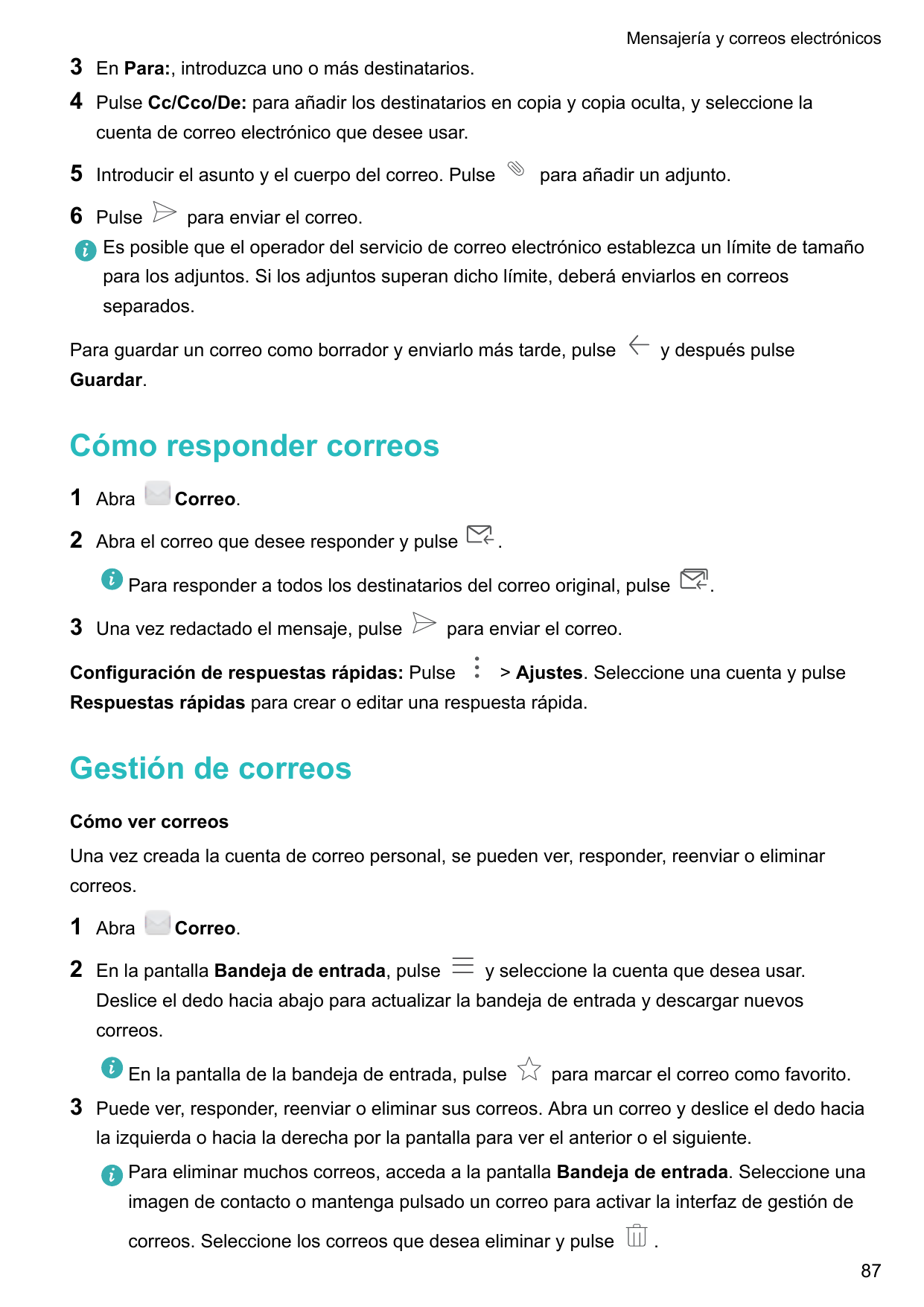 Mensajería y correos electrónicos34En Para:, introduzca uno o más destinatarios.Pulse Cc/Cco/De: para añadir los destinatarios e