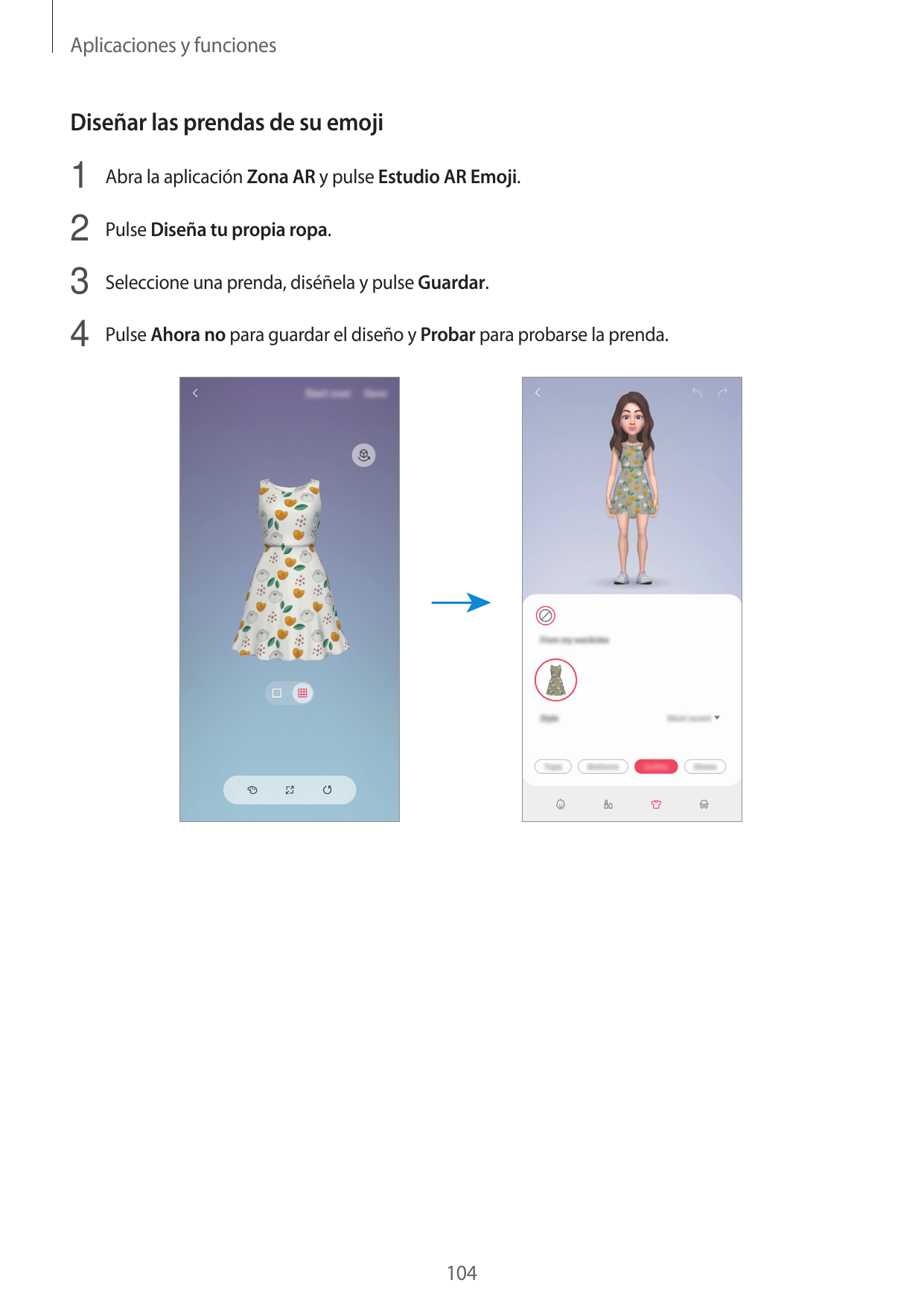 Aplicaciones y funcionesDiseñar las prendas de su emoji1 Abra la aplicación Zona AR y pulse Estudio AR Emoji.2 Pulse Diseña tu p