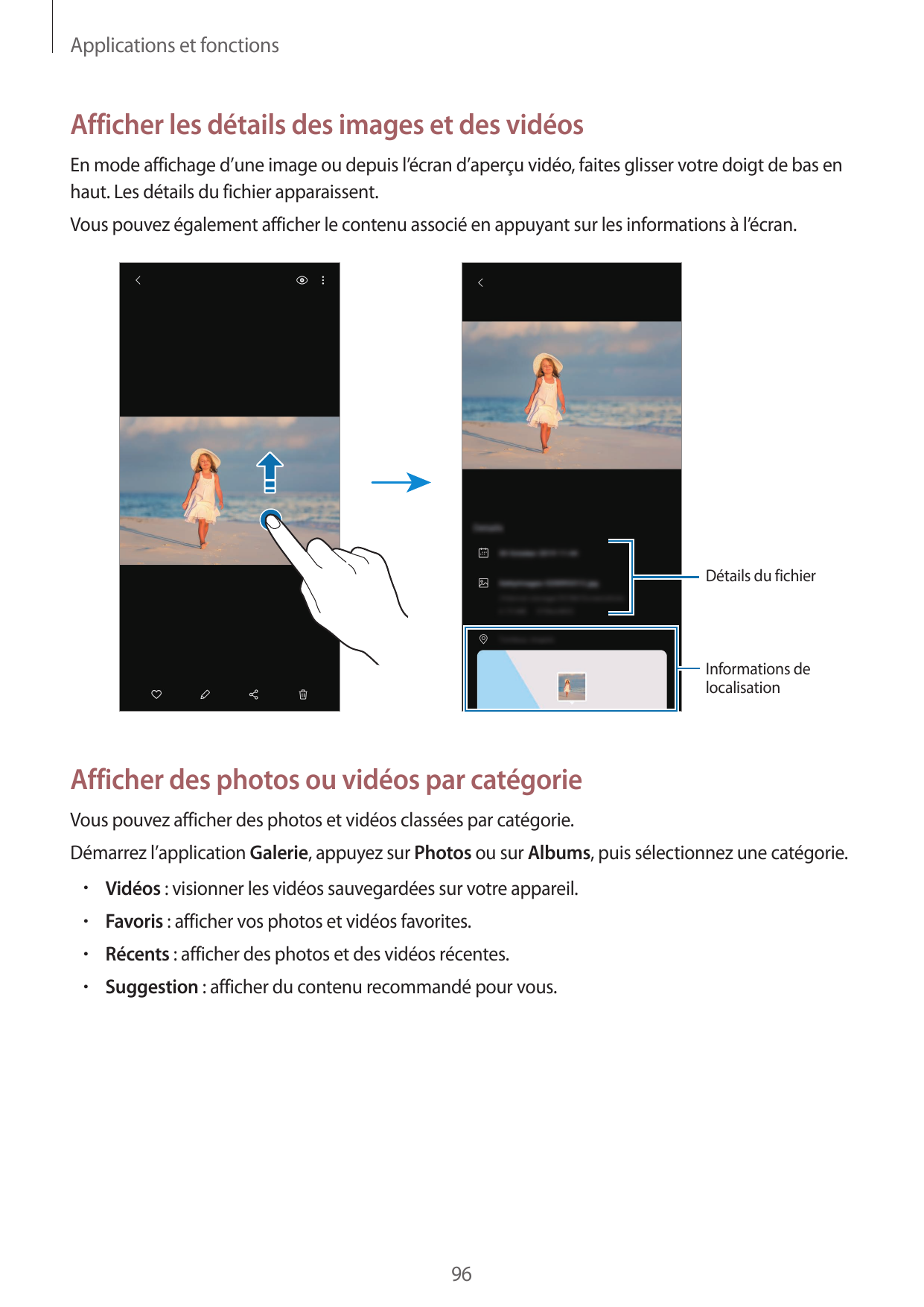 Applications et fonctionsAfficher les détails des images et des vidéosEn mode affichage d’une image ou depuis l’écran d’aperçu v