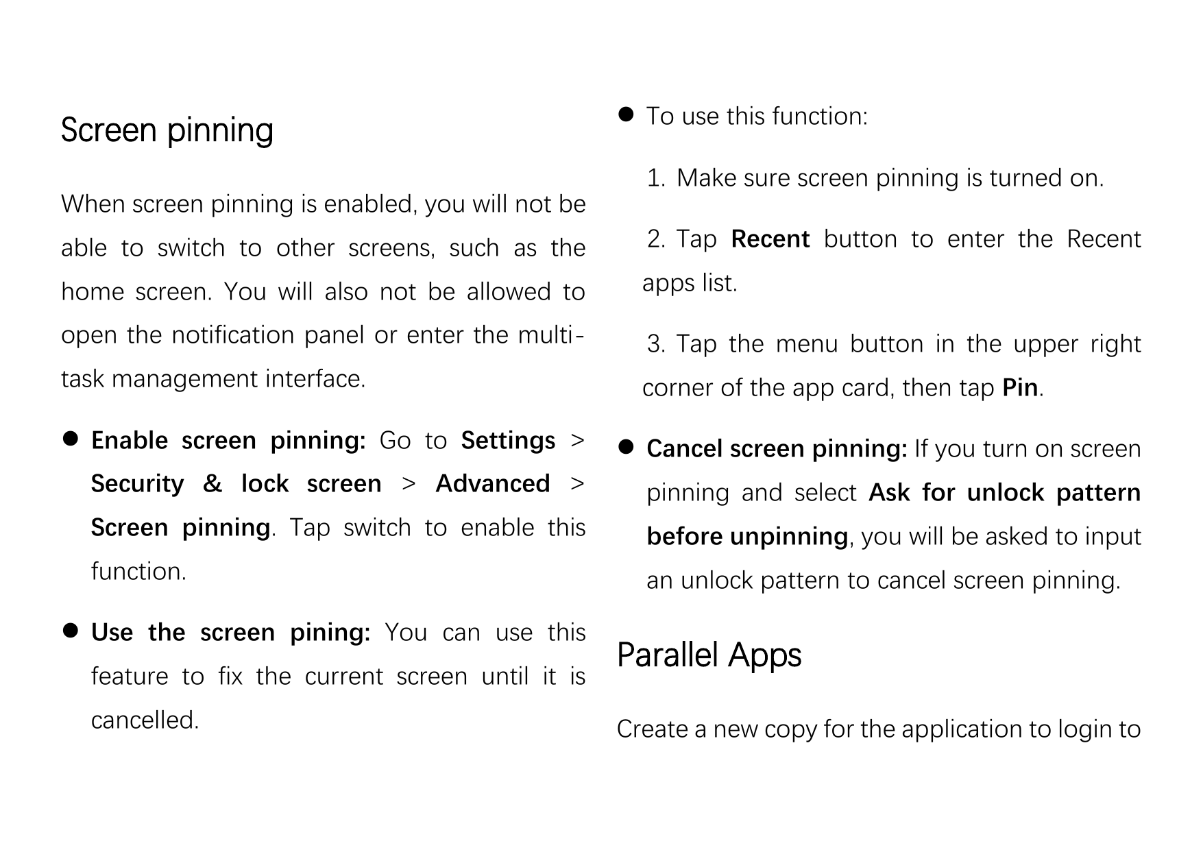 Screen pinningWhen screen pinning is enabled, you will not be To use this function:1. Make sure screen pinning is turned on.abl