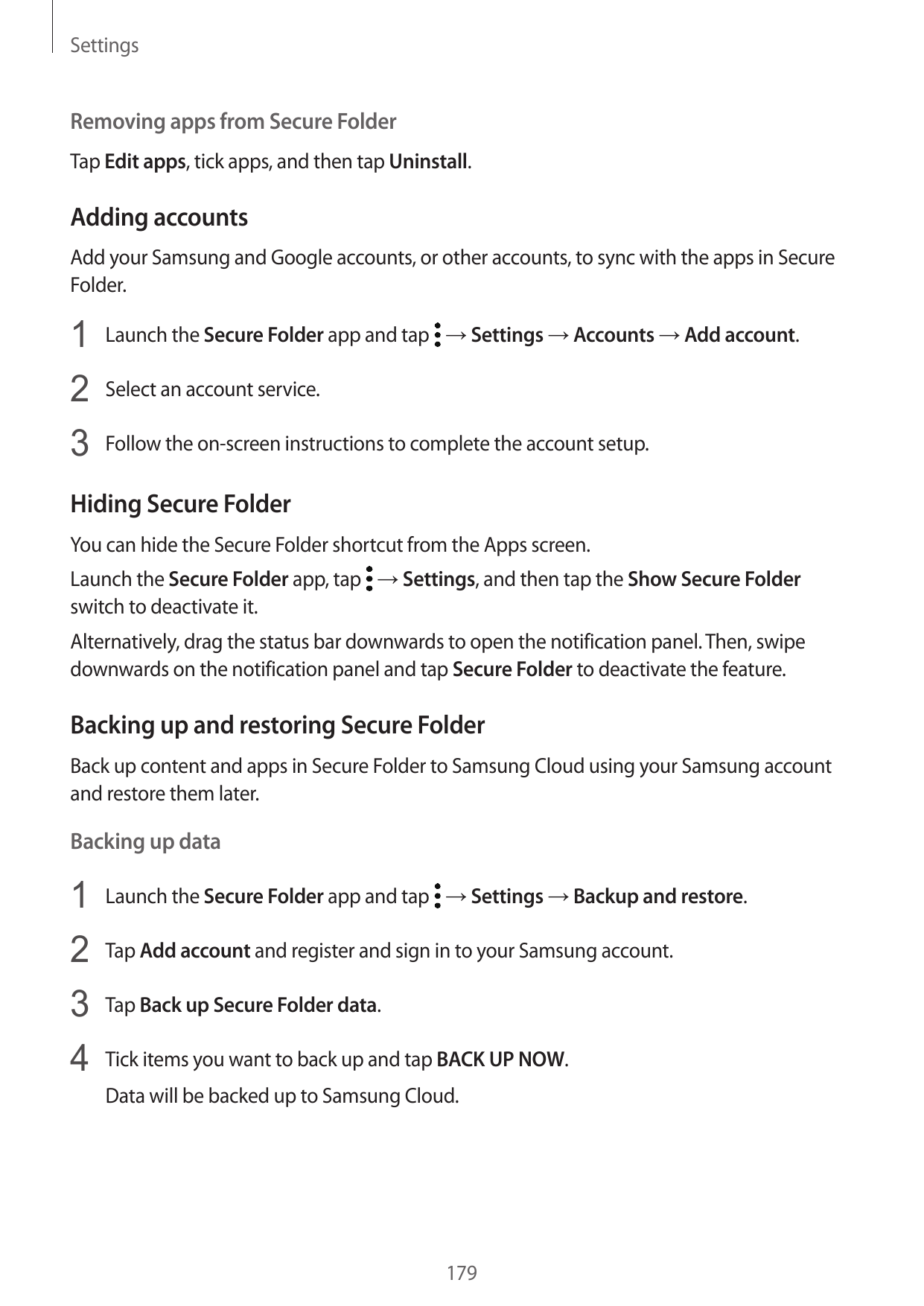 SettingsRemoving apps from Secure FolderTap Edit apps, tick apps, and then tap Uninstall.Adding accountsAdd your Samsung and Goo