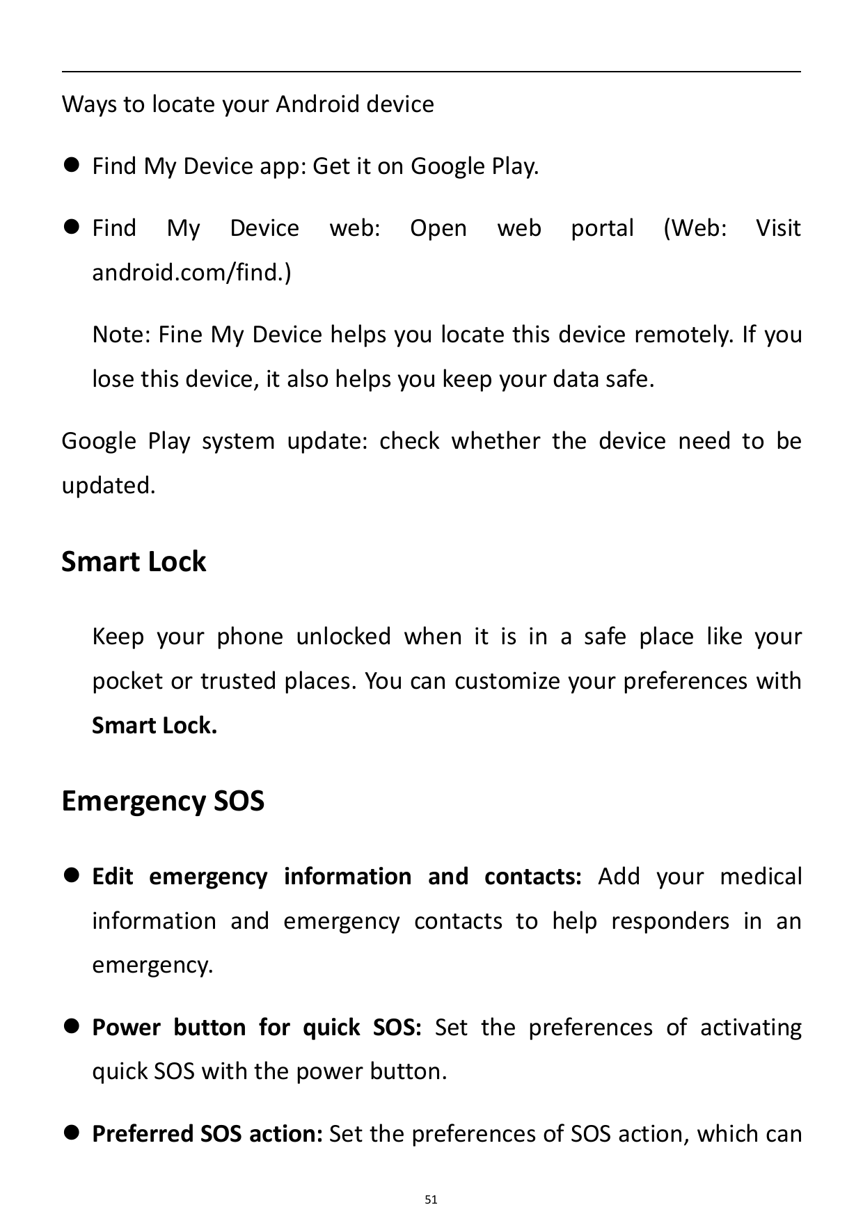 Ways to locate your Android device Find My Device app: Get it on Google Play. FindMyDeviceweb:Openwebportal(Web:Visitandroid.c