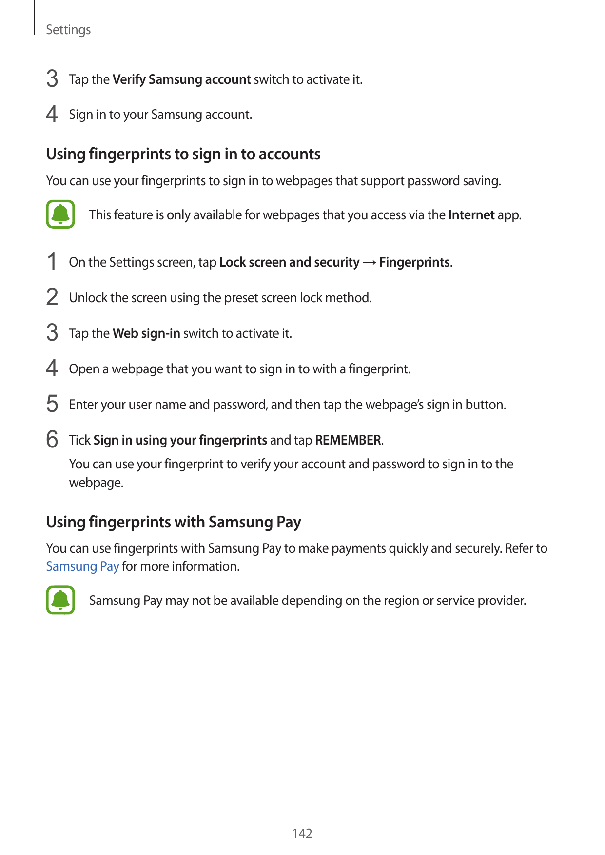 Settings3 Tap the Verify Samsung account switch to activate it.4 Sign in to your Samsung account.Using fingerprints to sign in t