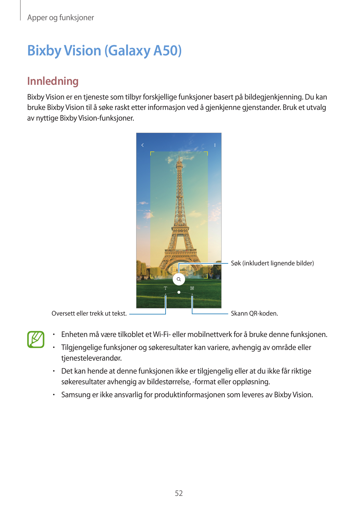 Apper og funksjonerBixby Vision (Galaxy A50)InnledningBixby Vision er en tjeneste som tilbyr forskjellige funksjoner basert på b
