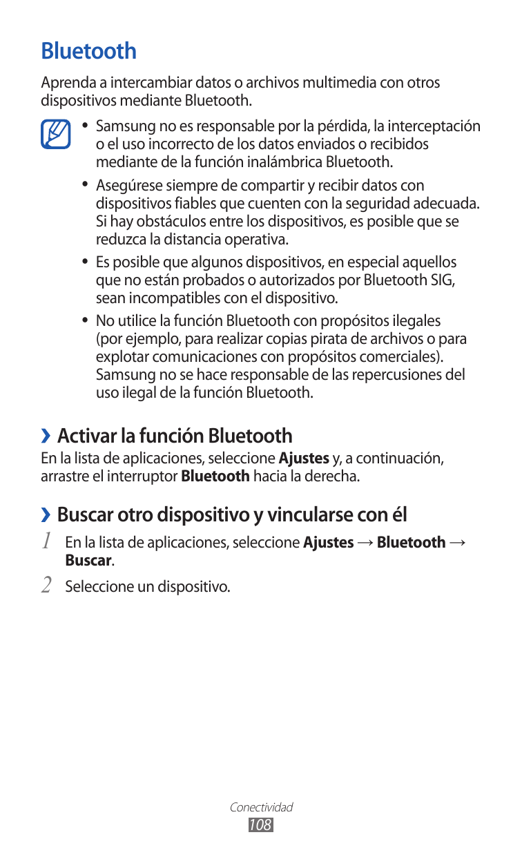 BluetoothAprenda a intercambiar datos o archivos multimedia con otrosdispositivos mediante Bluetooth.Samsung no es responsable p