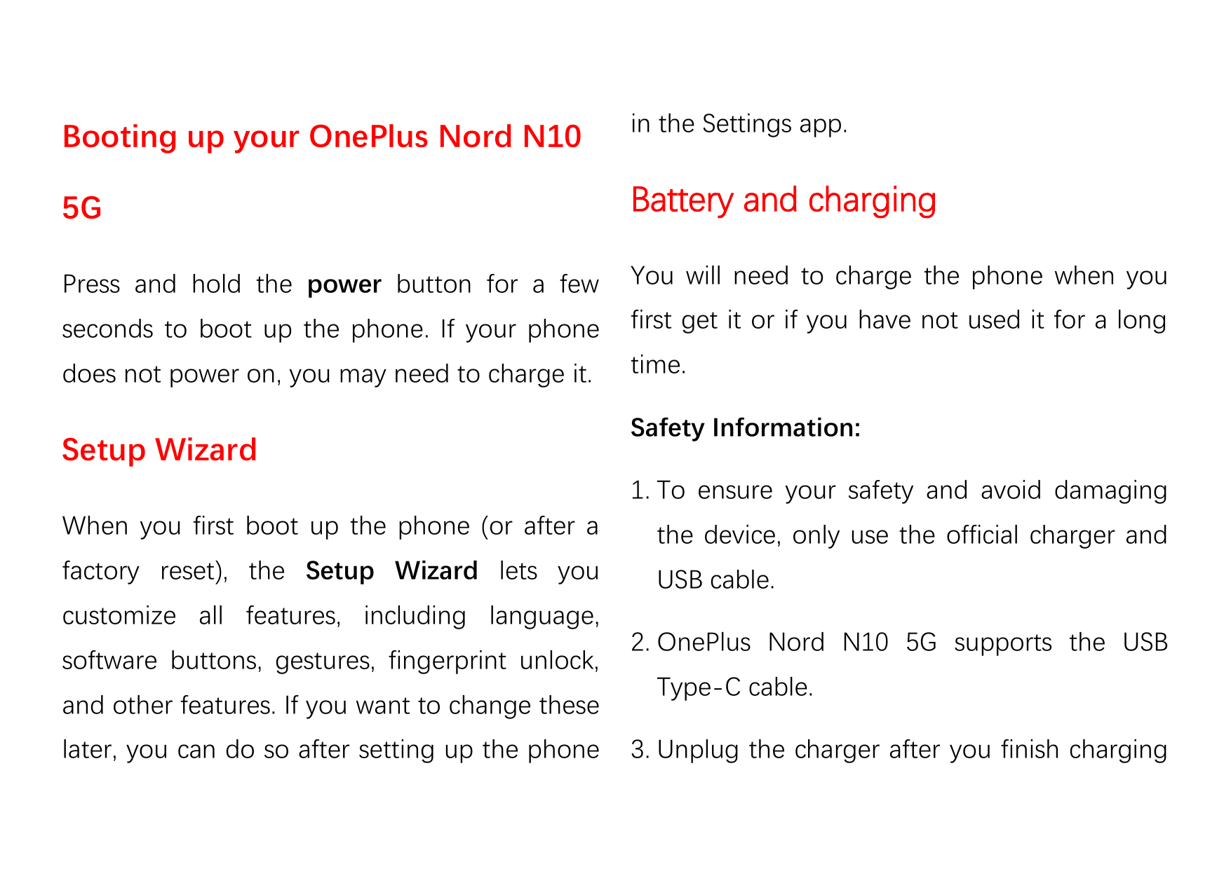 Booting up your OnePlus Nord N10in the Settings app.5GBattery and chargingPress and hold the power button for a fewYou will need