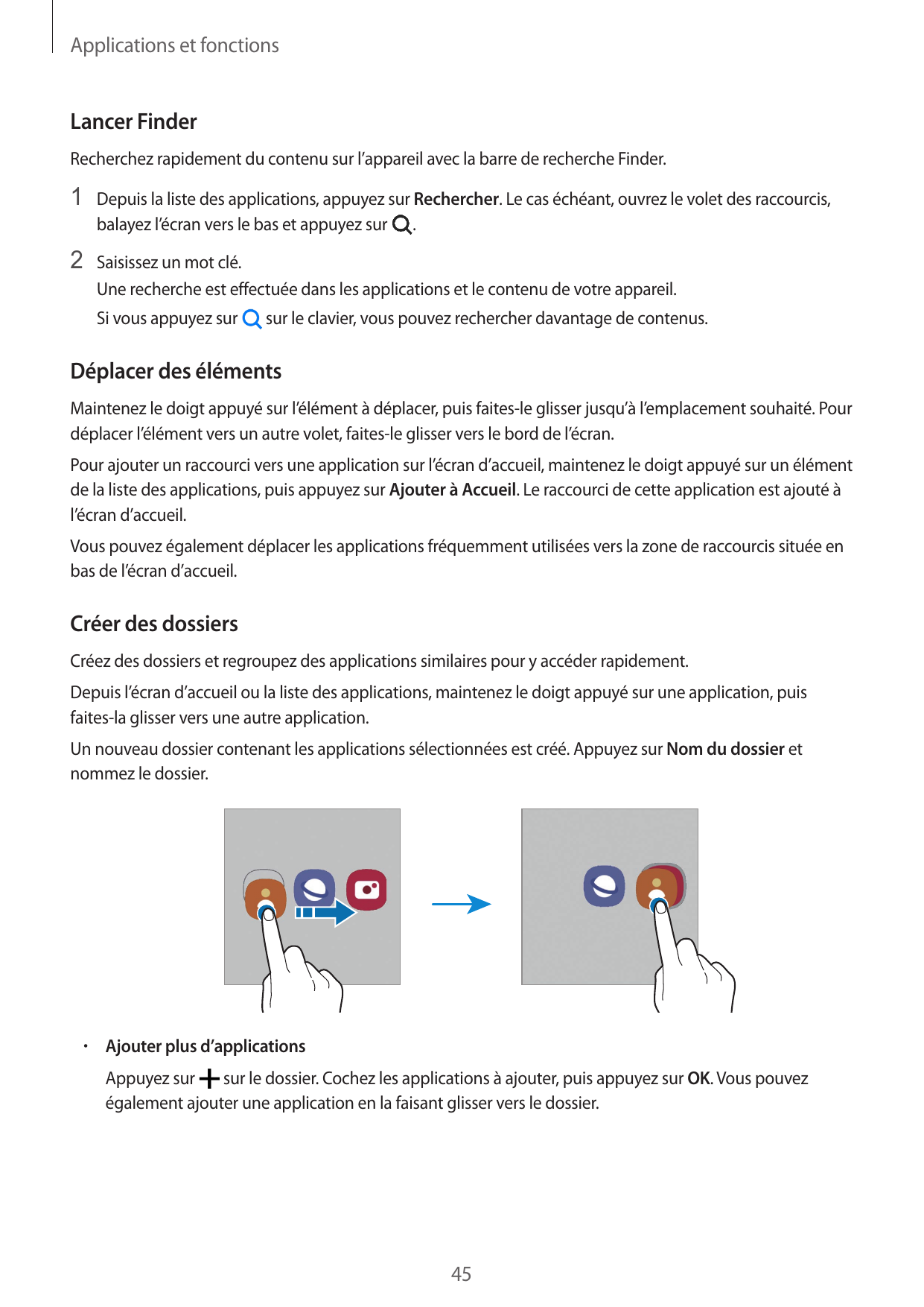 Applications et fonctionsLancer FinderRecherchez rapidement du contenu sur l’appareil avec la barre de recherche Finder.1 Depuis