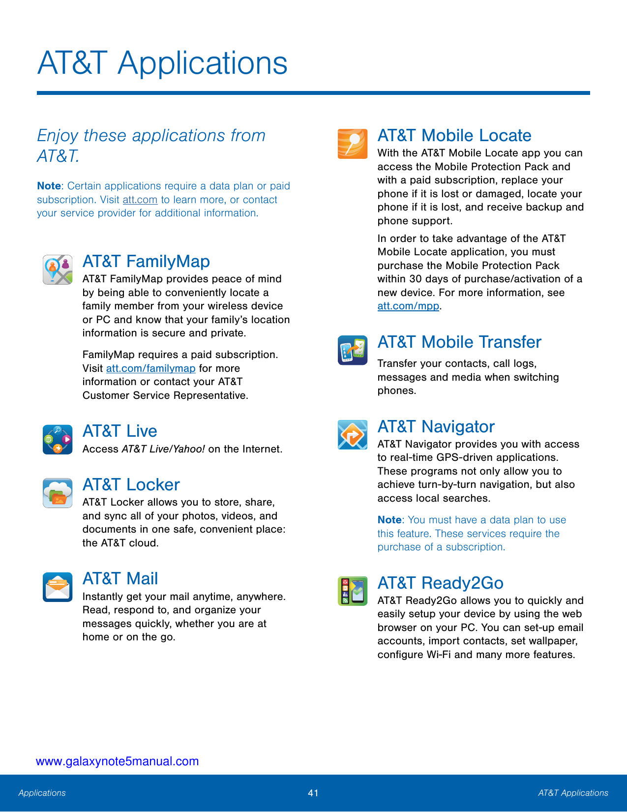 AT&T ApplicationsAT&T Mobile LocateEnjoy these applications fromAT&T.With the AT&T Mobile Locate app you canaccess the Mobile Pr