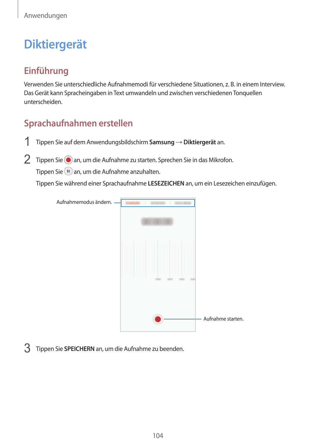 AnwendungenDiktiergerätEinführungVerwenden Sie unterschiedliche Aufnahmemodi für verschiedene Situationen, z. B. in einem Interv