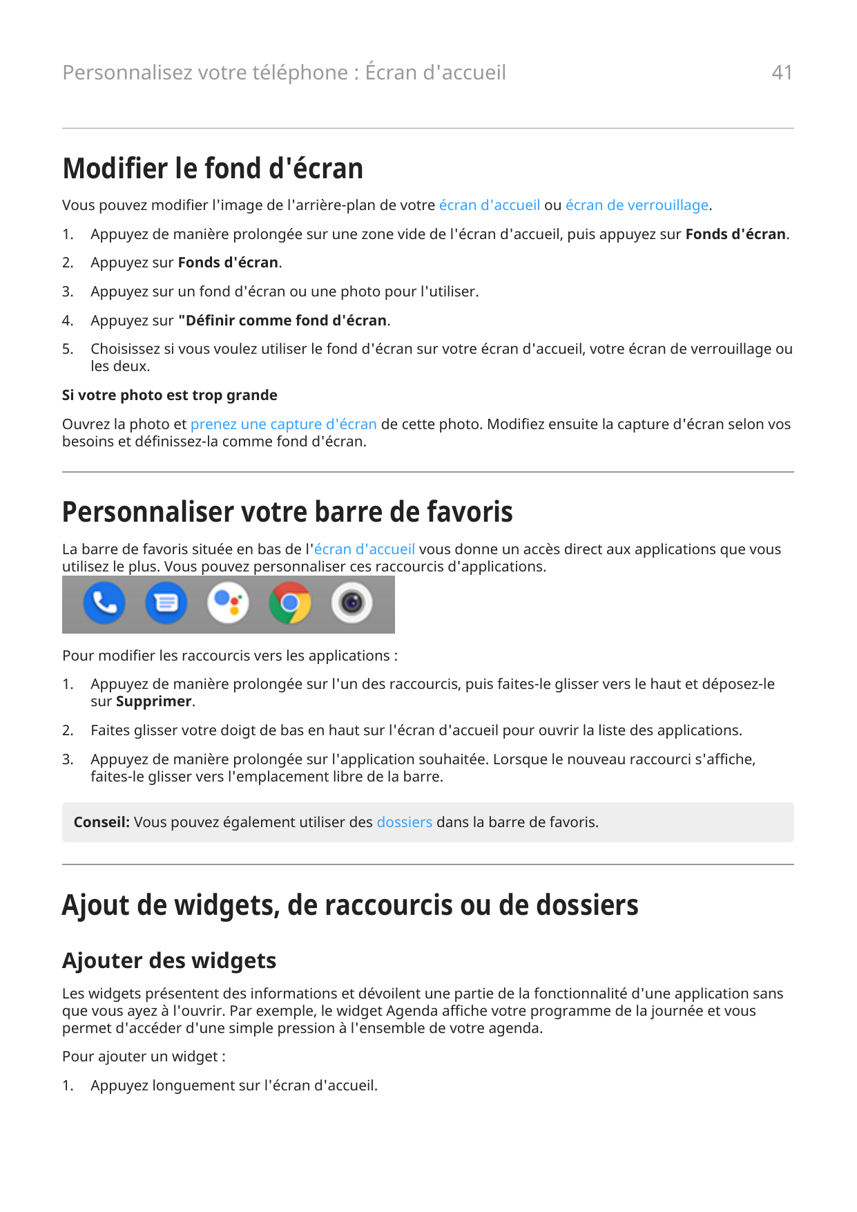 Personnalisez votre téléphone : Écran d'accueil41Modifier le fond d'écranVous pouvez modifier l'image de l'arrière-plan de votre