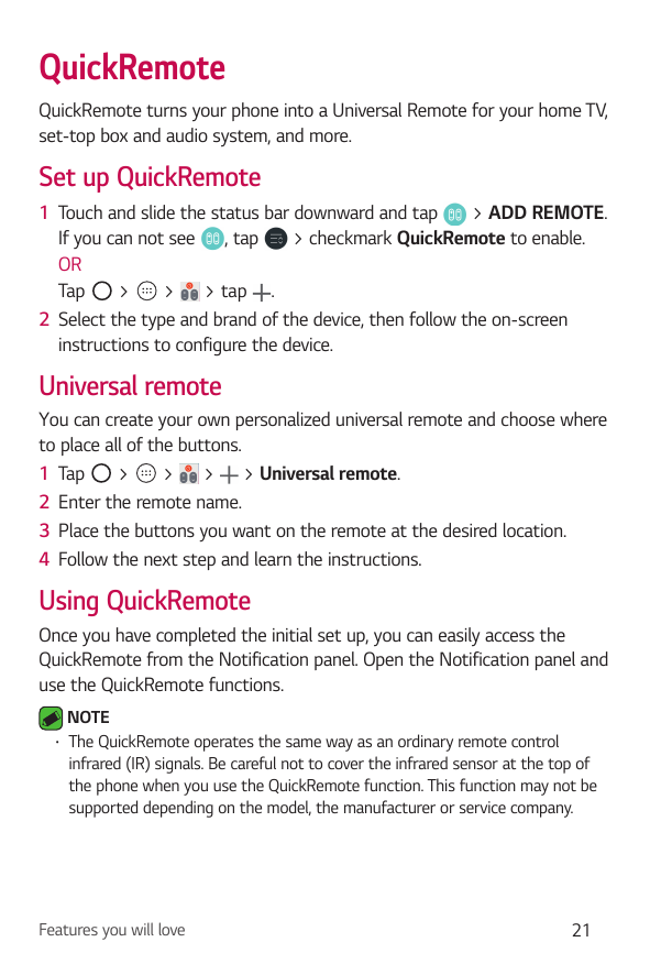 QuickRemoteQuickRemote turns your phone into a Universal Remote for your home TV,set-top box and audio system, and more.Set up Q