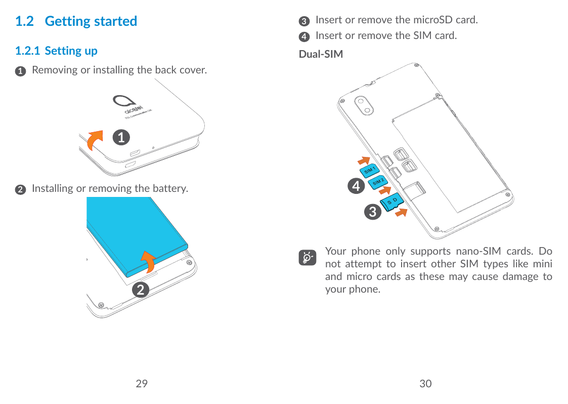 1.2 Getting started41.2.1 Setting up13Insert or remove the microSD card.Insert or remove the SIM card.Dual-SIMR emoving or insta