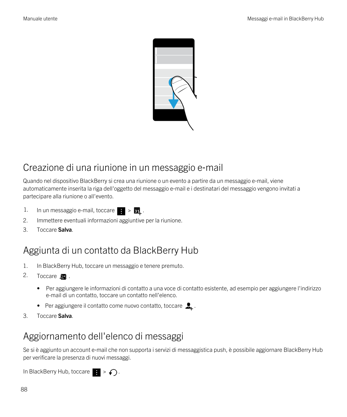 Manuale utenteMessaggi e‑mail in BlackBerry HubCreazione di una riunione in un messaggio e‑mailQuando nel dispositivo BlackBerry