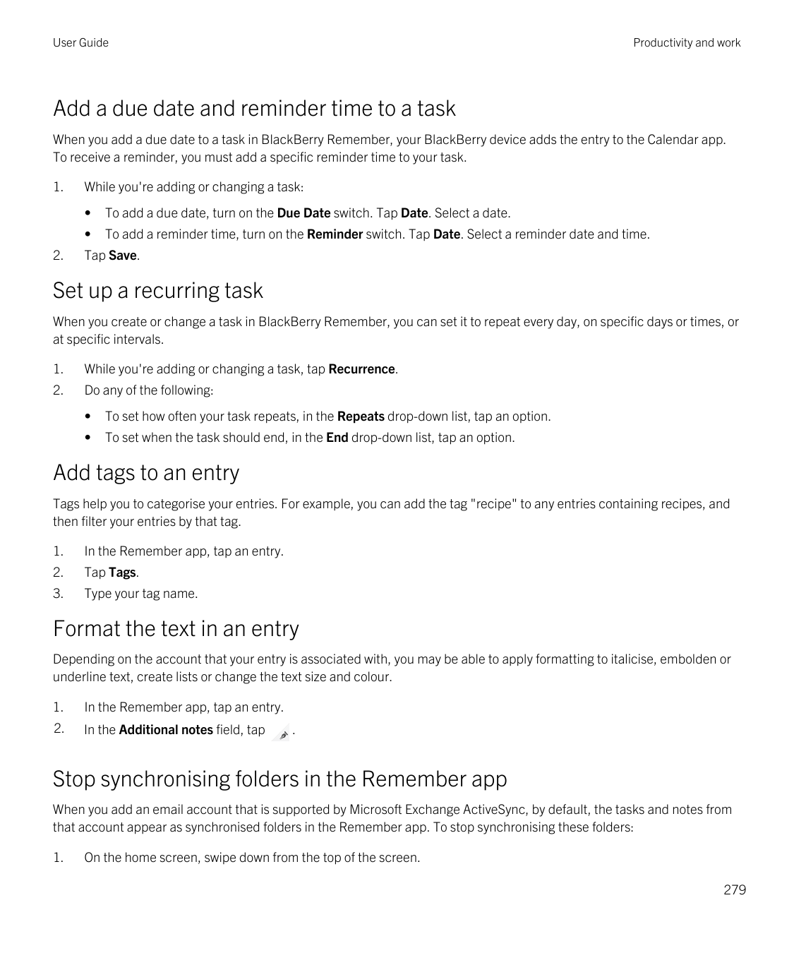 User GuideProductivity and workAdd a due date and reminder time to a taskWhen you add a due date to a task in BlackBerry Remembe