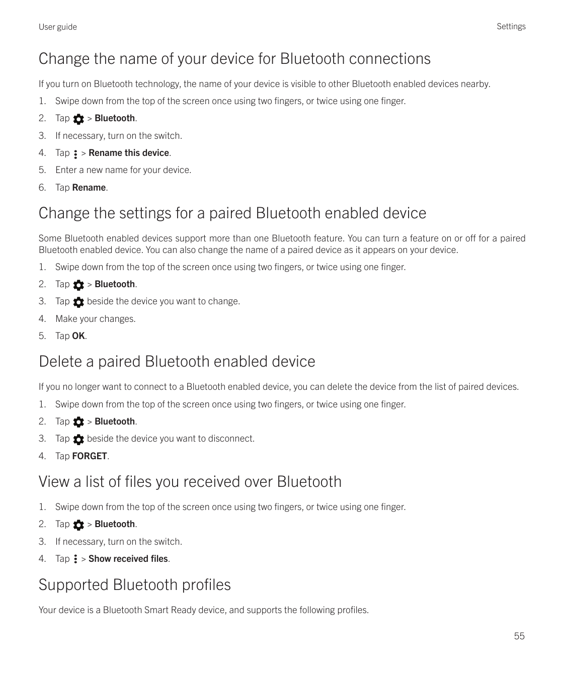 SettingsUser guideChange the name of your device for Bluetooth connectionsIf you turn on Bluetooth technology, the name of your 