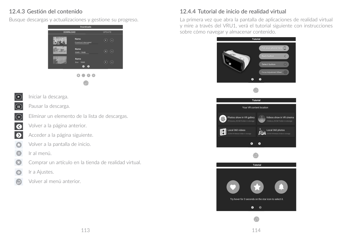 12.4.3 Gestión del contenido12.4.4 Tutorial de inicio de realidad virtualBusque descargas y actualizaciones y gestione su progre