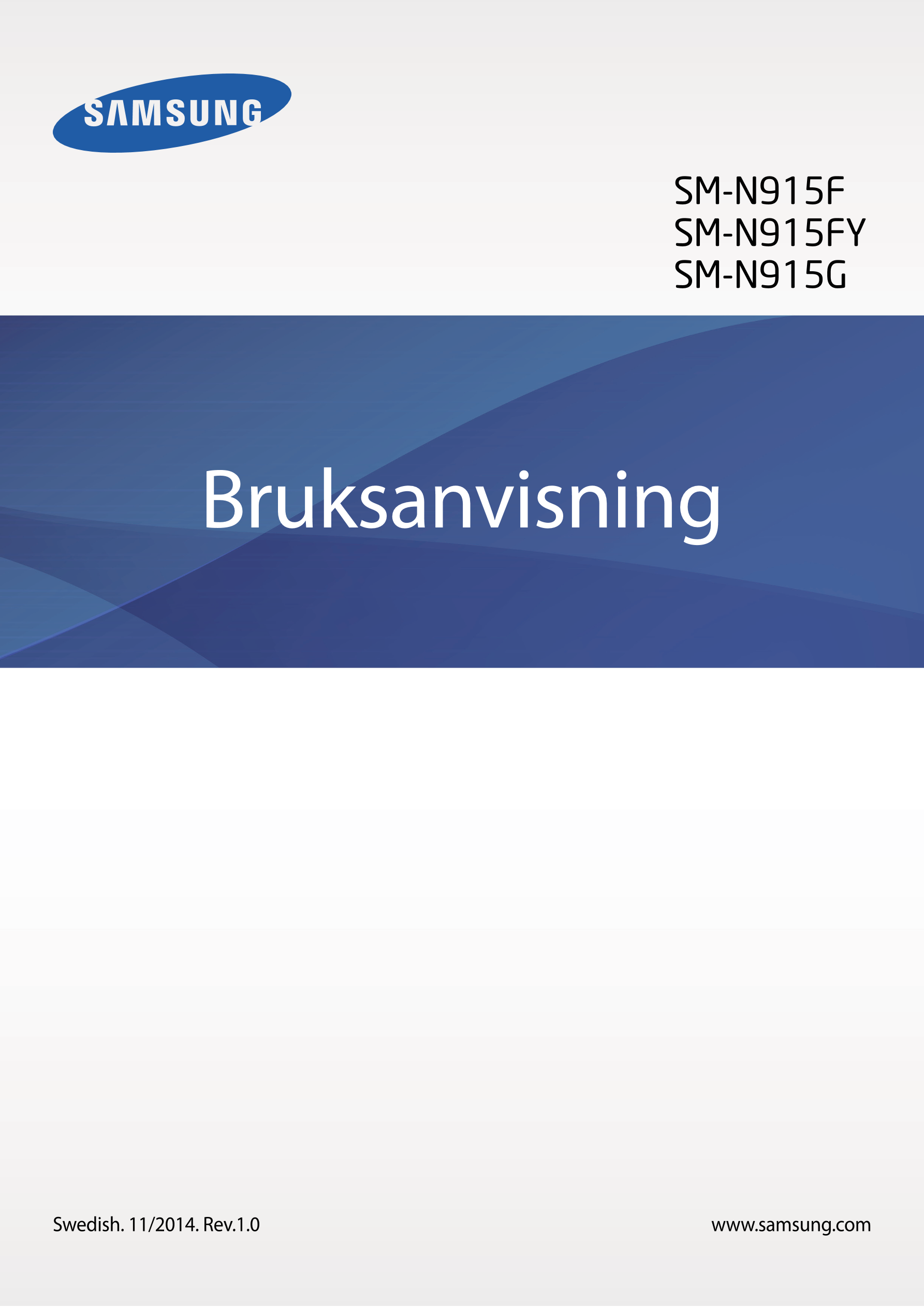 SM-N915F
SM-N915FY
SM-N915G
Bruksanvisning
Swedish. 11/2014. Rev.1.0 www.samsung.com