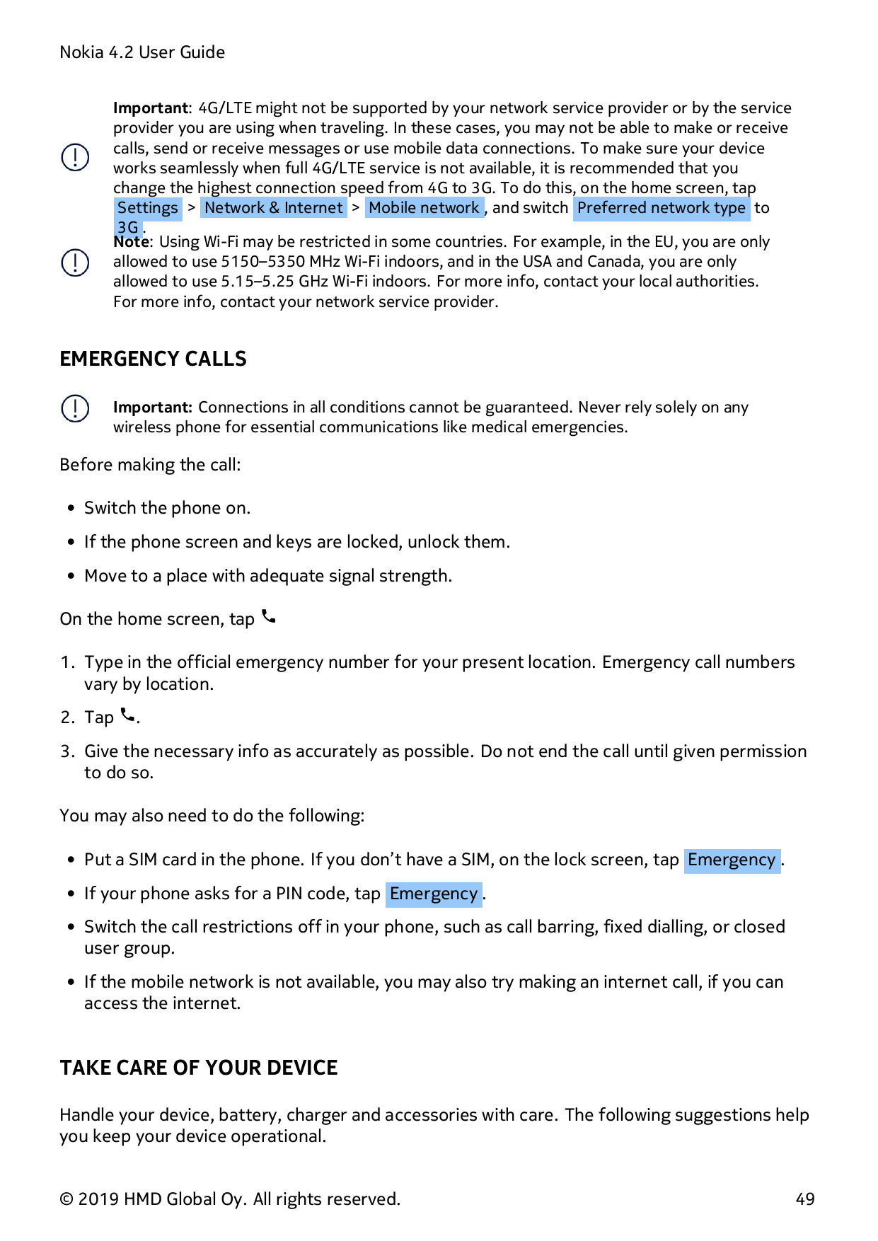 Nokia 4.2 User GuideImportant: 4G/LTE might not be supported by your network service provider or by the serviceprovider you are 