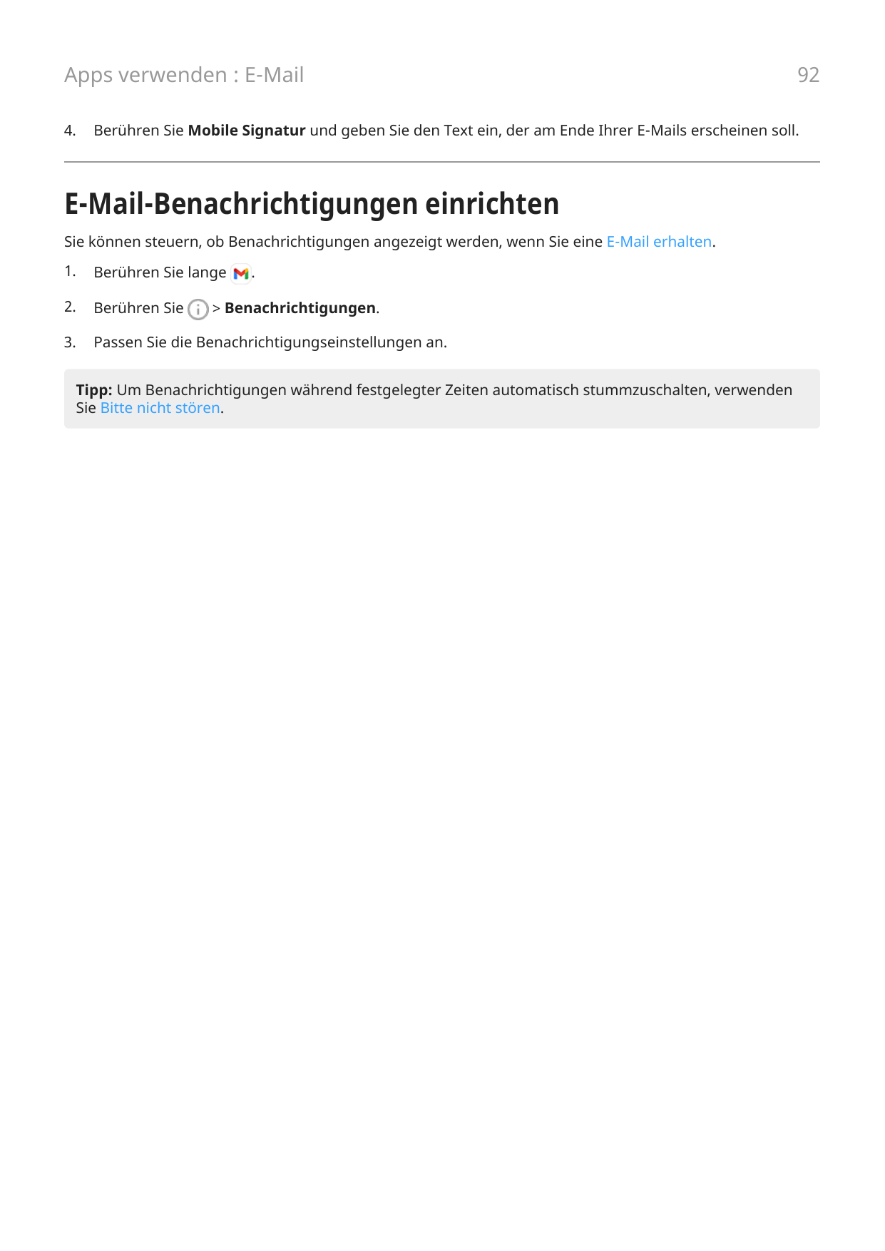 Apps verwenden : E-Mail4.92Berühren Sie Mobile Signatur und geben Sie den Text ein, der am Ende Ihrer E-Mails erscheinen soll.E-